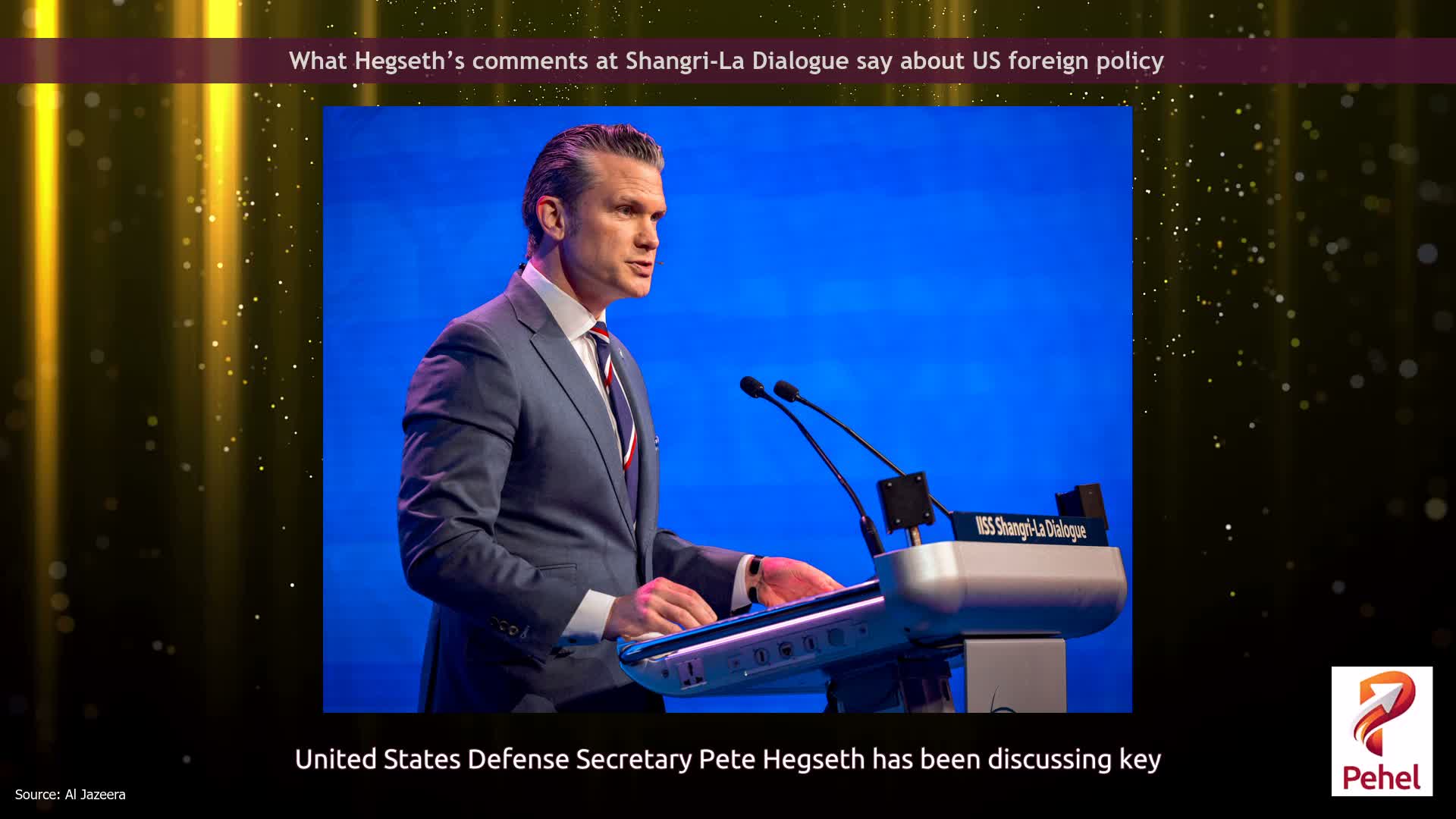 What Hegseth’s comments at Shangri-La Dialogue say about US foreign policy