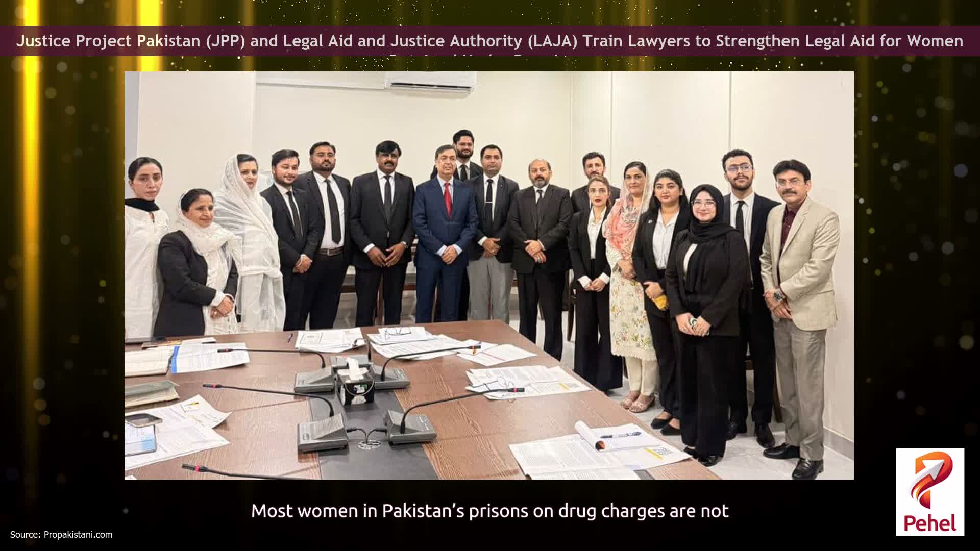Justice Project Pakistan (JPP) and Legal Aid and Justice Authority (LAJA) Train Lawyers to Strengthen Legal Aid for Women Detained Under Drug Laws