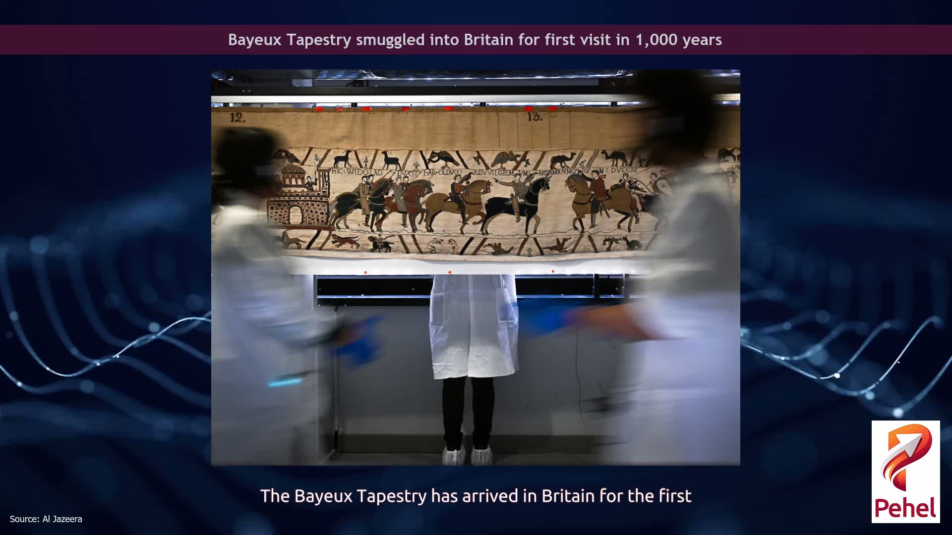 Bayeux Tapestry smuggled into Britain for first visit in 1,000 years