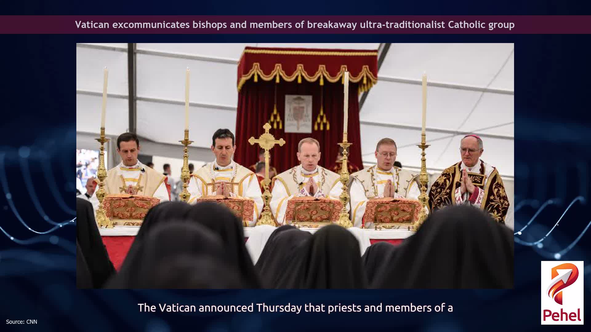 Vatican excommunicates bishops and members of breakaway ultra-traditionalist Catholic group