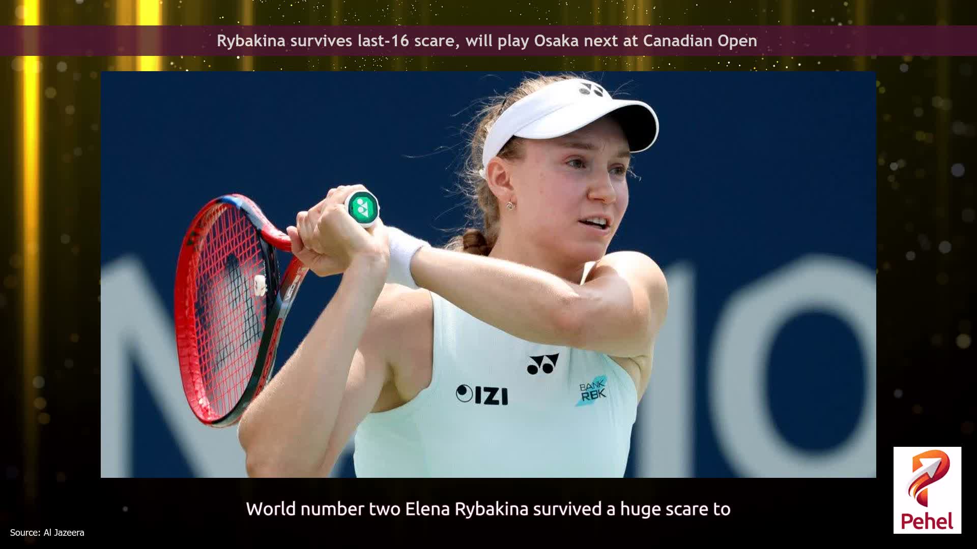 Rybakina survives last-16 scare, will play Osaka next at Canadian Open