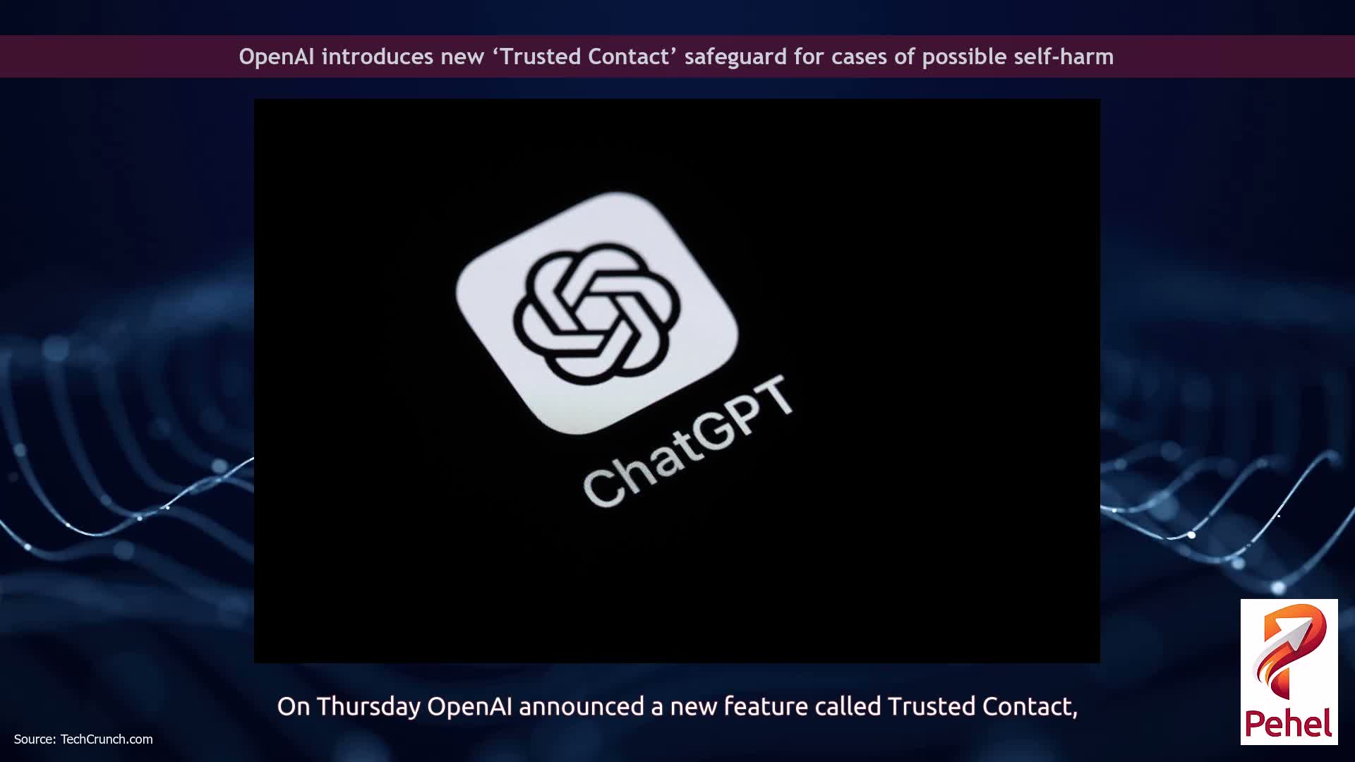 OpenAI introduces new ‘Trusted Contact’ safeguard for cases of possible self-harm