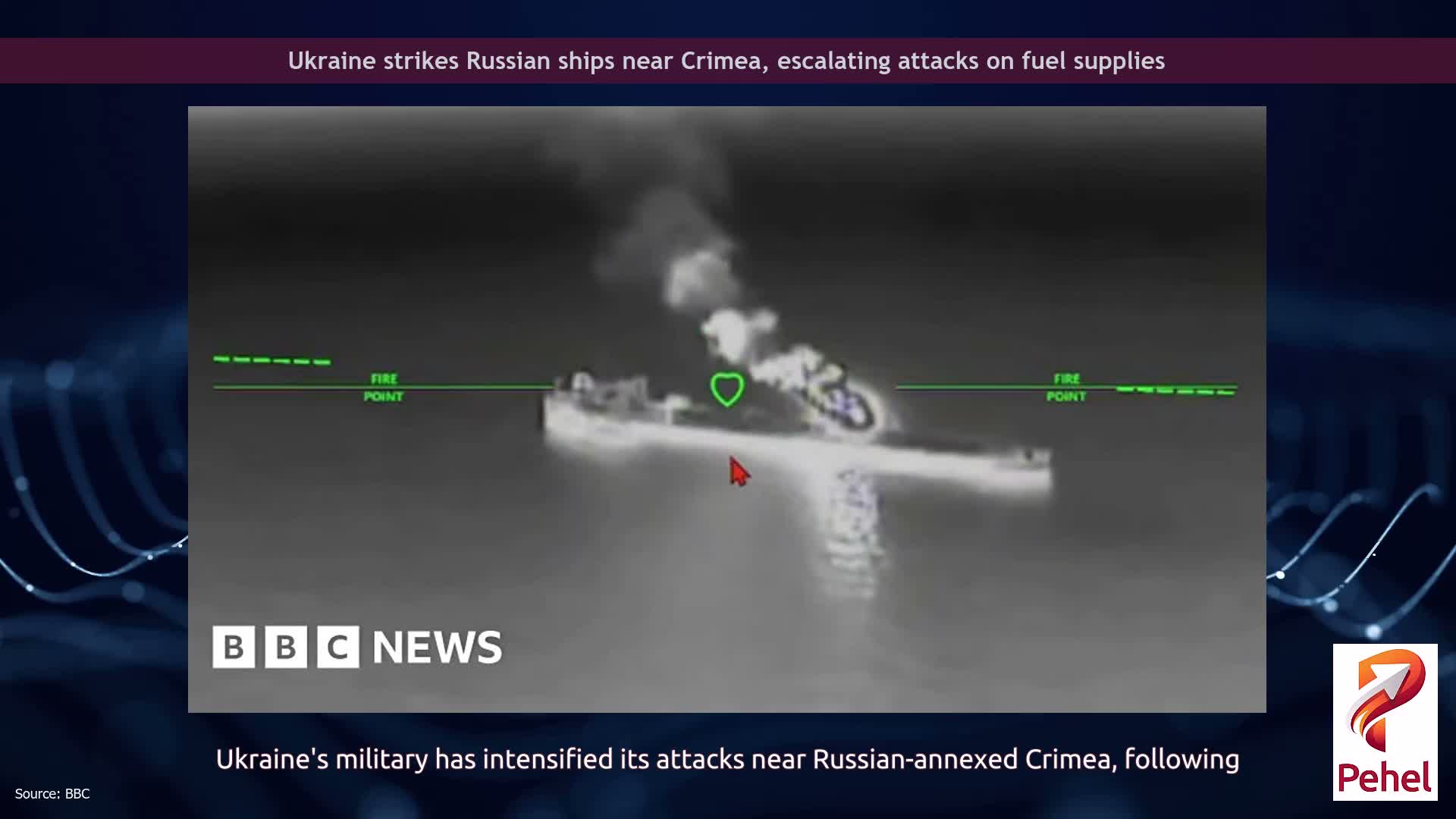 Ukraine strikes Russian ships near Crimea, escalating attacks on fuel supplies