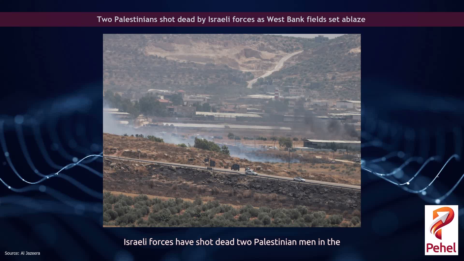 Two Palestinians shot dead by Israeli forces as West Bank fields set ablaze