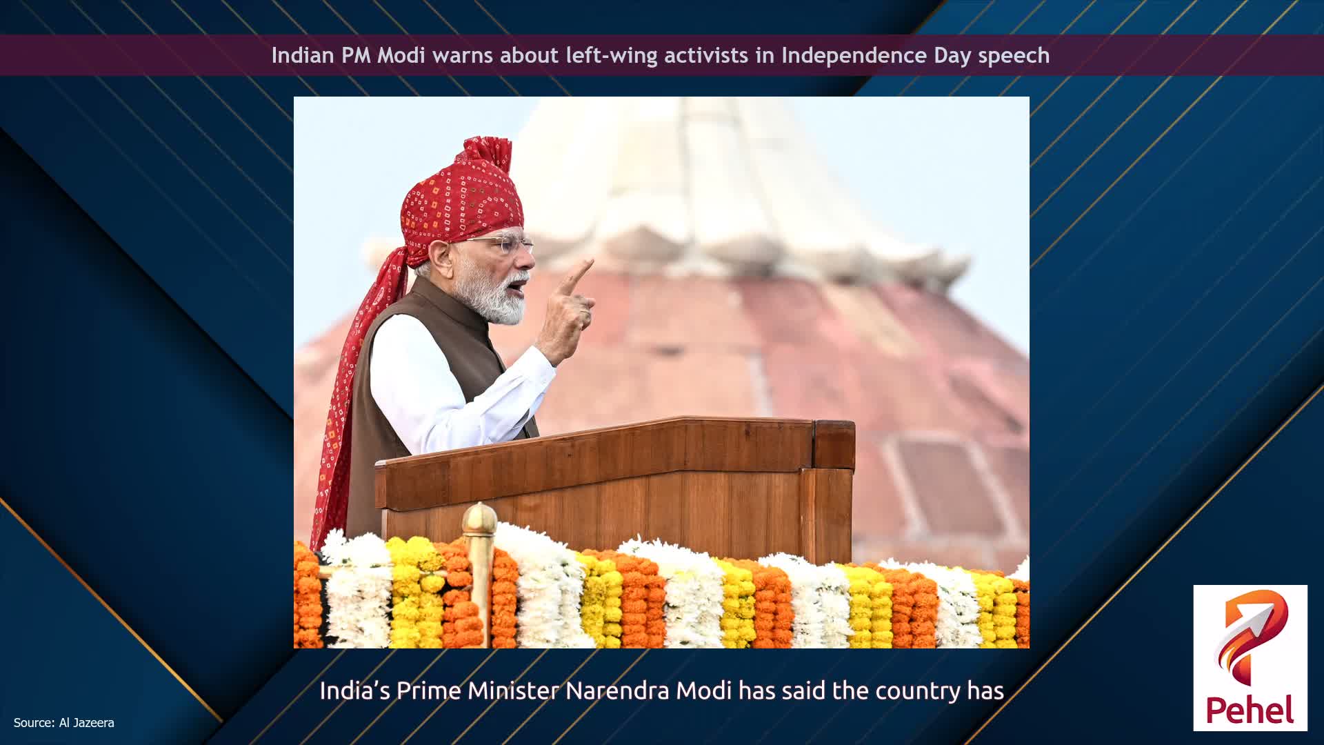 Indian PM Modi warns about left-wing activists in Independence Day speech