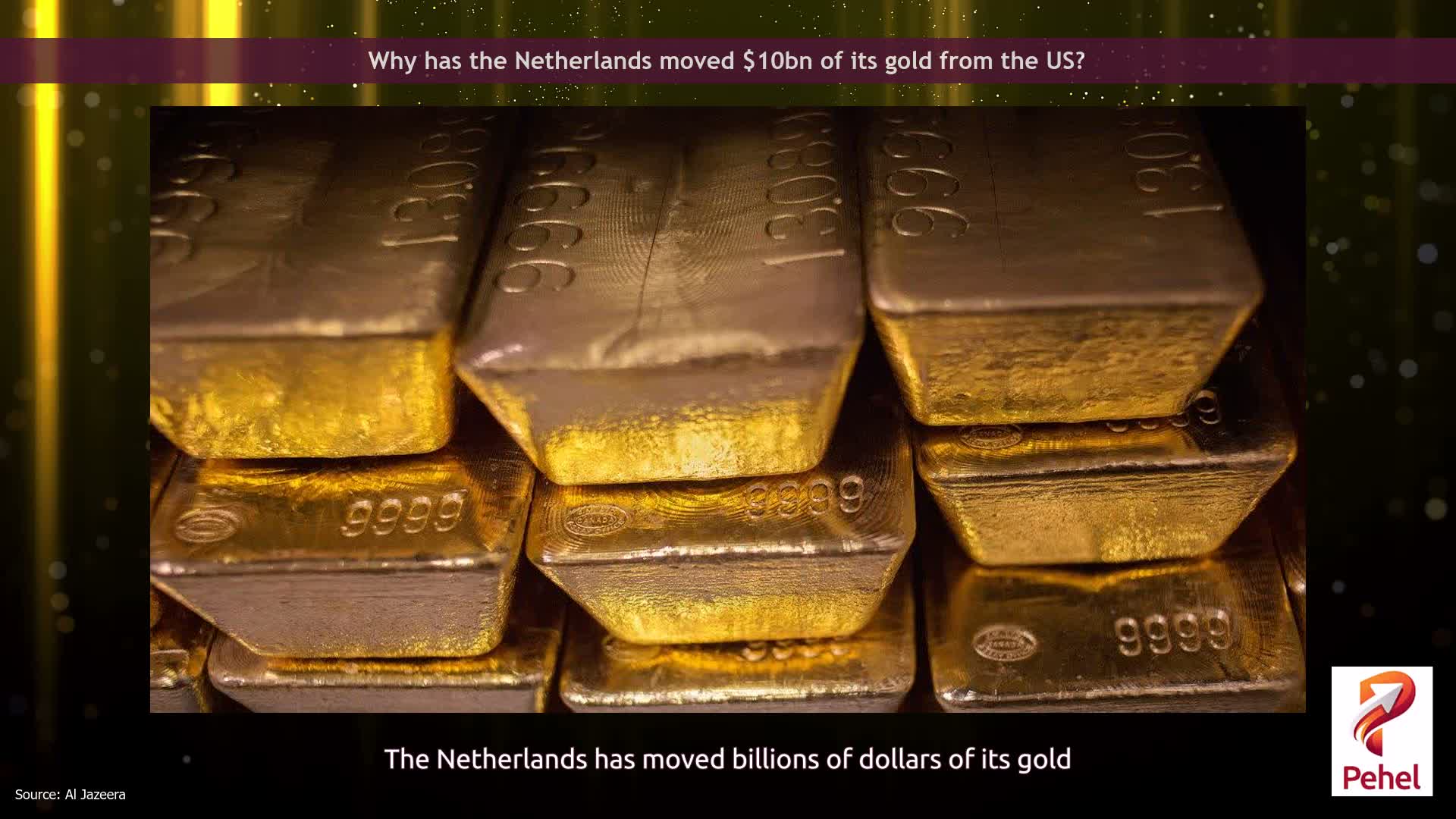 Why has the Netherlands moved $10bn of its gold from the US?
