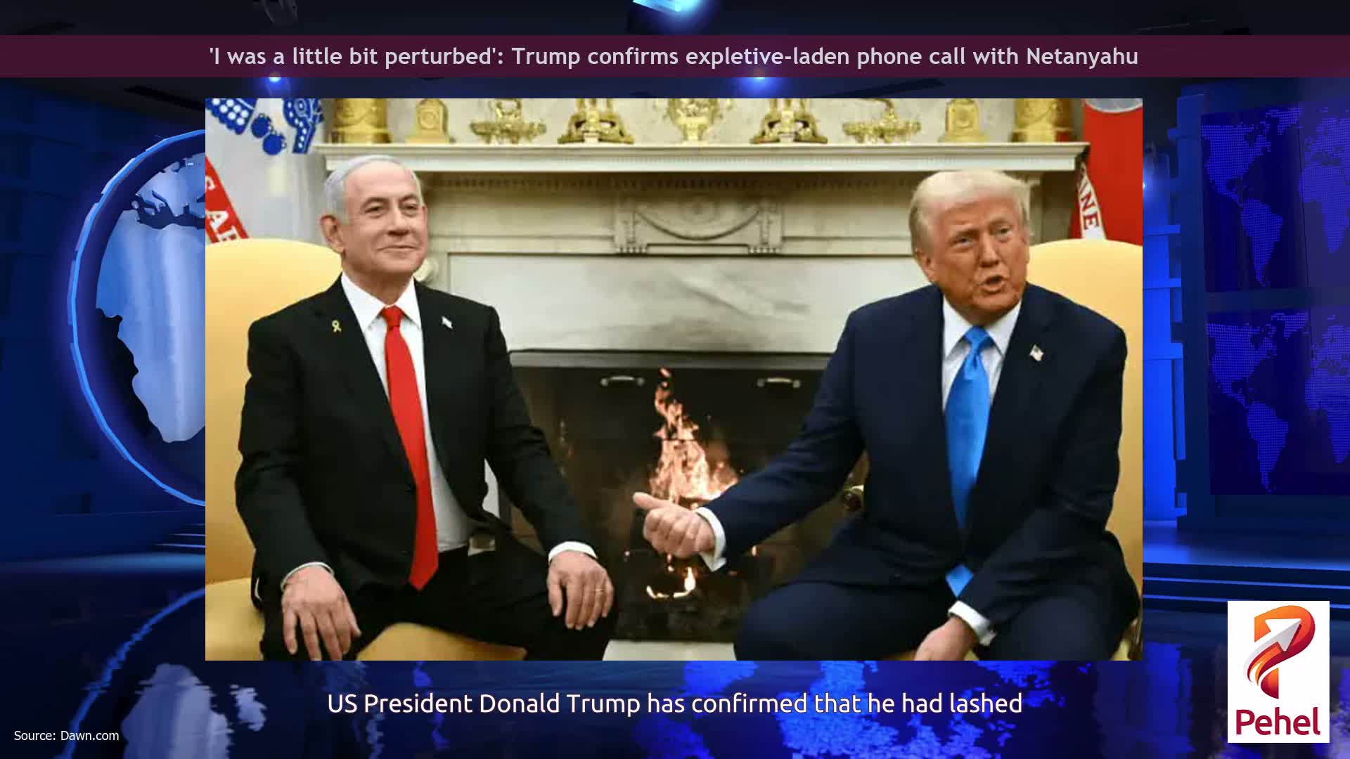 'I was a little bit perturbed': Trump confirms expletive-laden phone call with Netanyahu