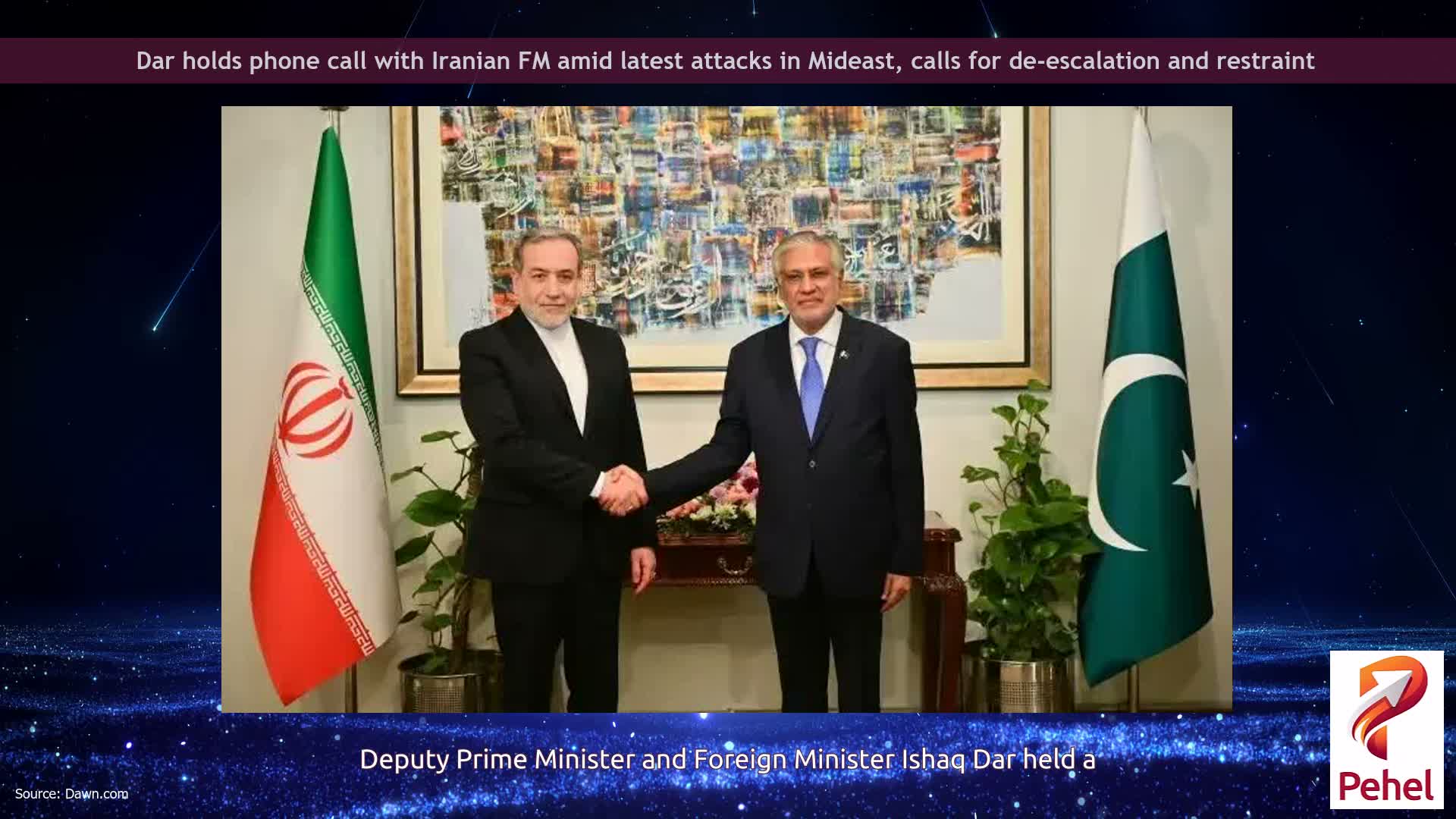 Dar holds phone call with Iranian FM amid latest attacks in Mideast, calls for de-escalation and restraint