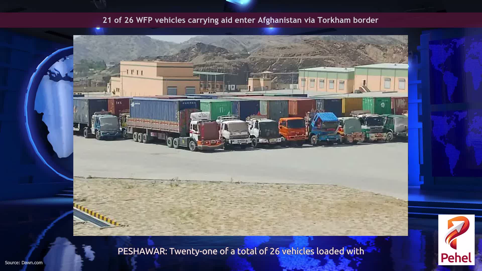 21 of 26 WFP vehicles carrying aid enter Afghanistan via Torkham border