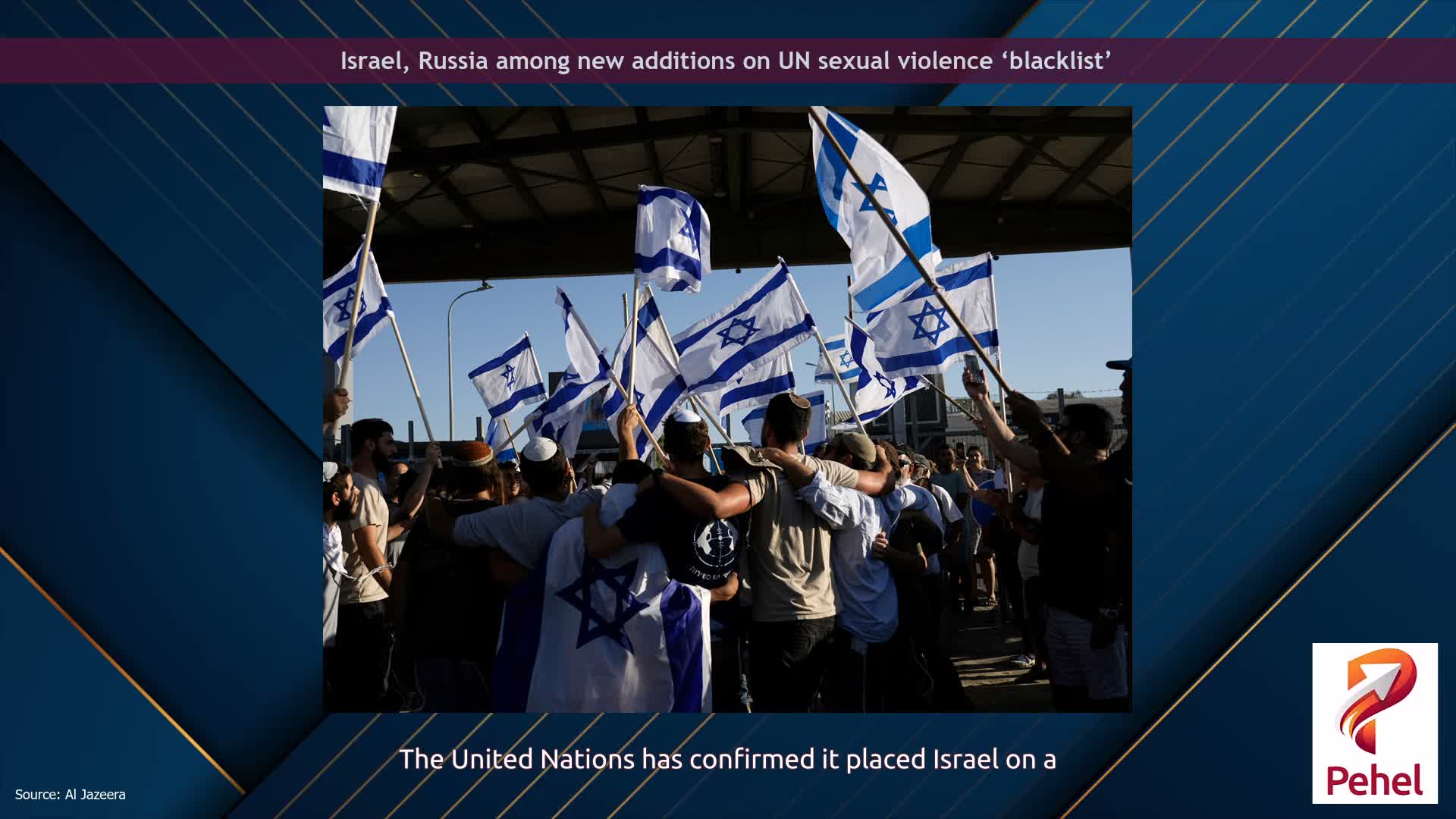 Israel, Russia among new additions on UN sexual violence ‘blacklist’