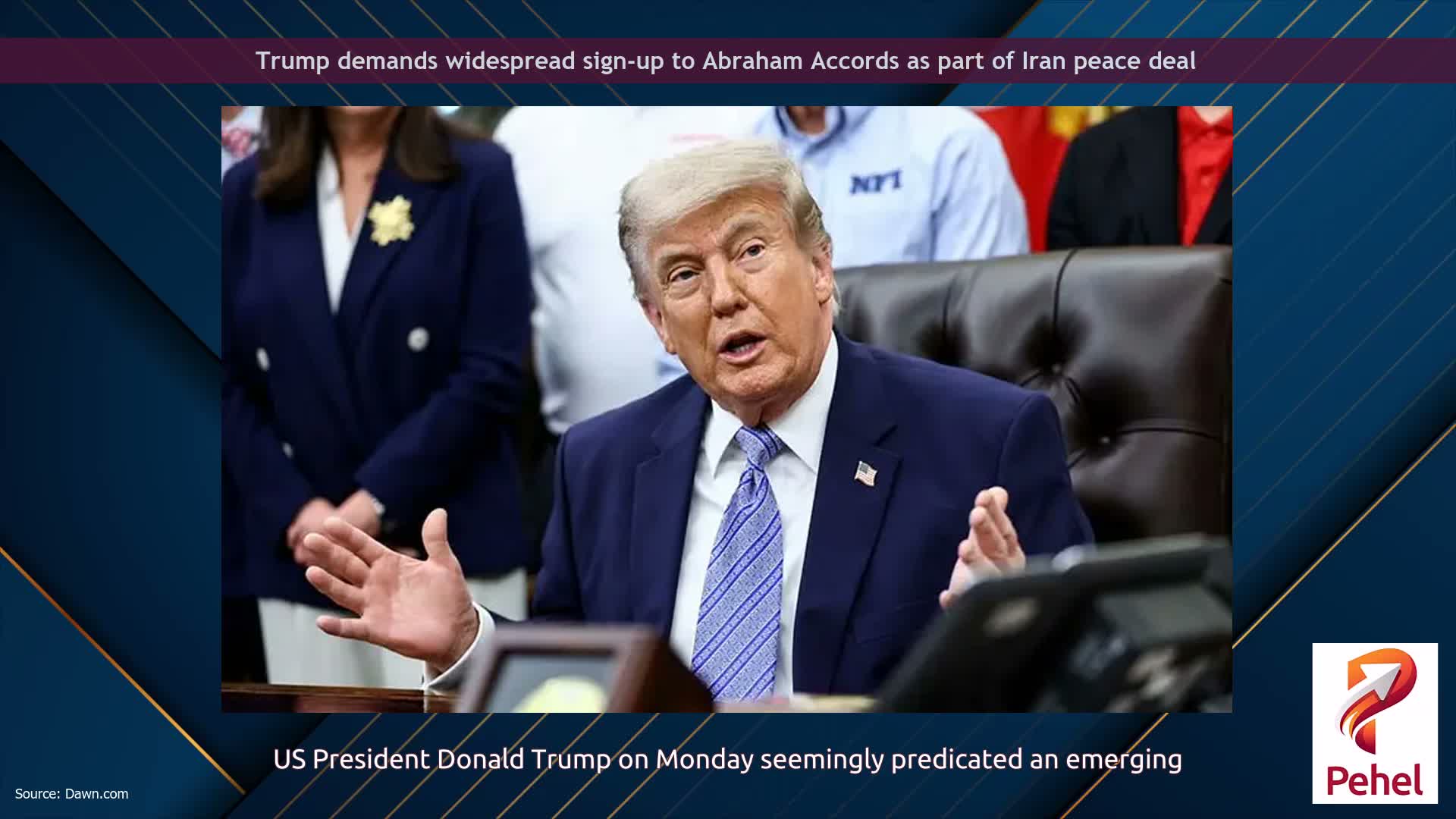 Trump demands widespread sign-up to Abraham Accords as part of Iran peace deal