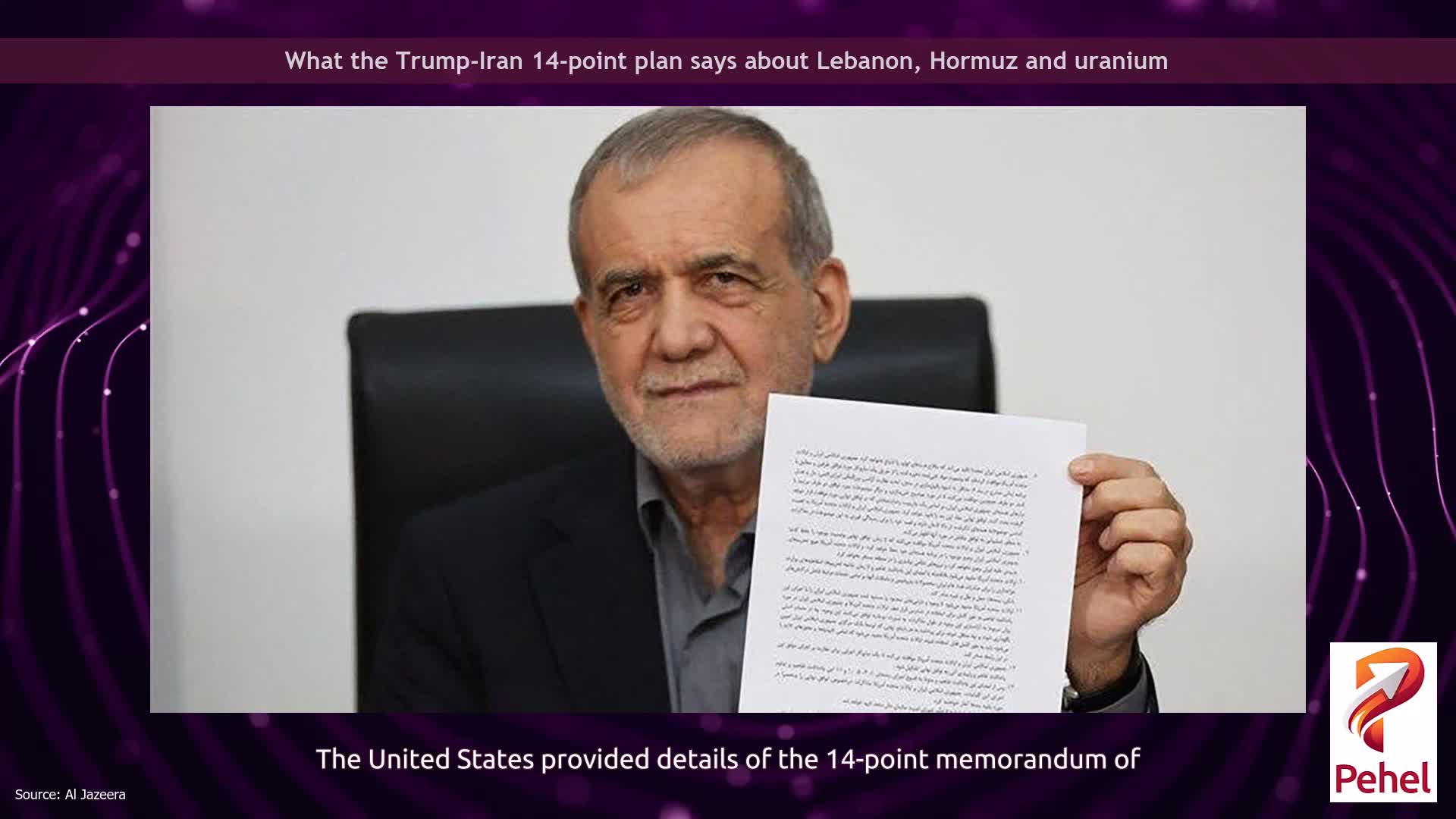 What the Trump-Iran 14-point plan says about Lebanon, Hormuz and uranium