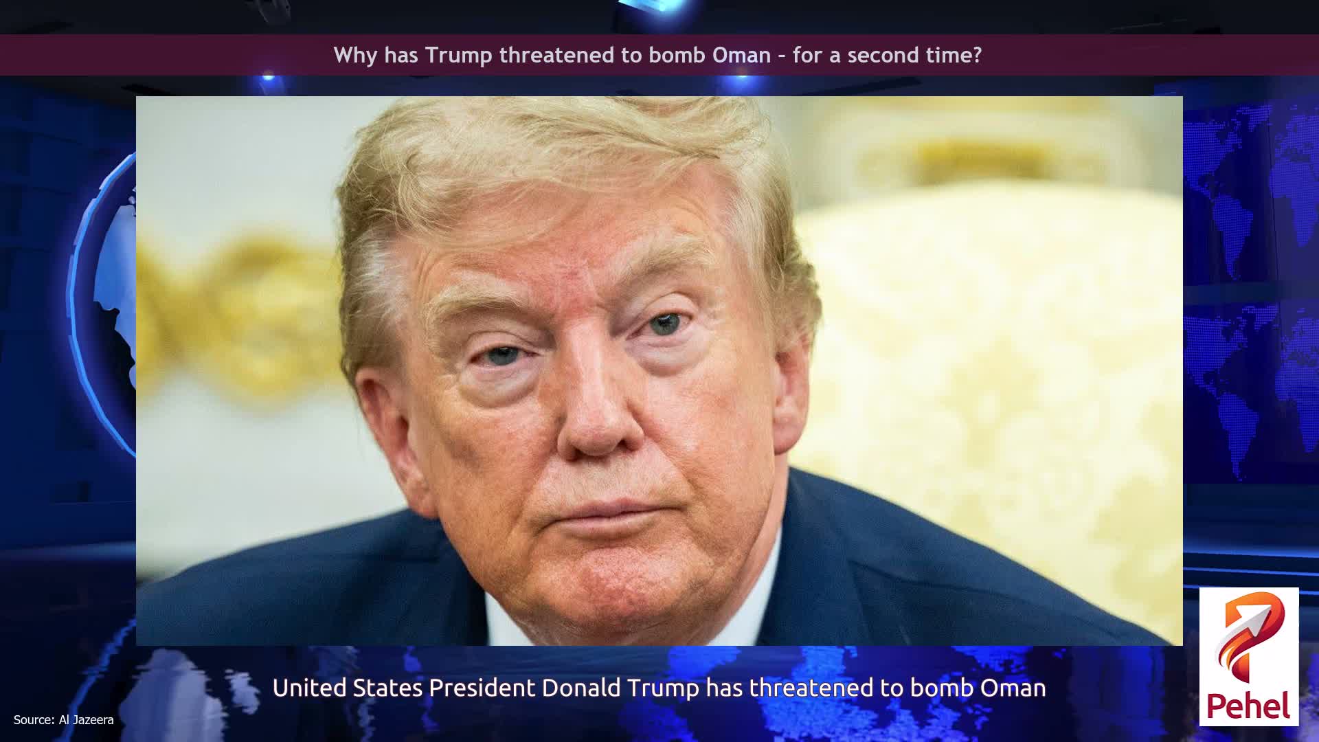 Why has Trump threatened to bomb Oman – for a second time?