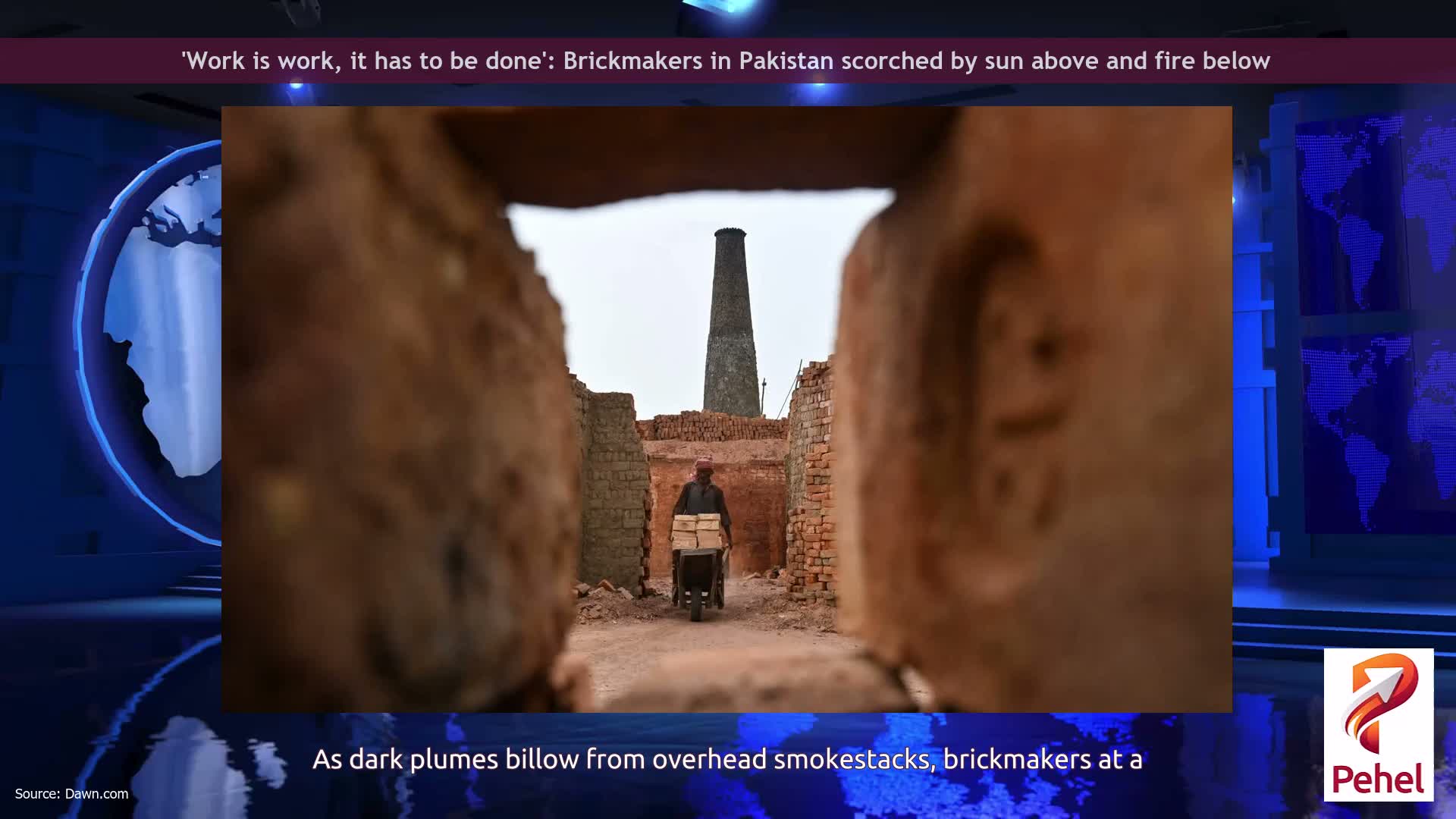 'Work is work, it has to be done': Brickmakers in Pakistan scorched by sun above and fire below