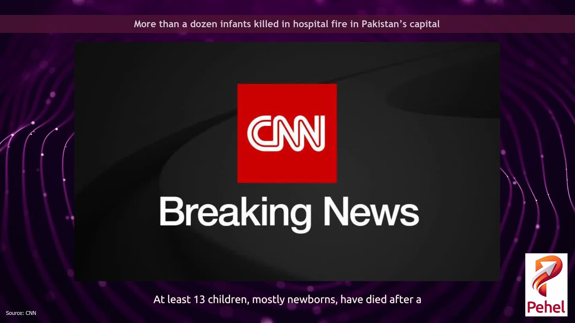 More than a dozen infants killed in hospital fire in Pakistan’s capital