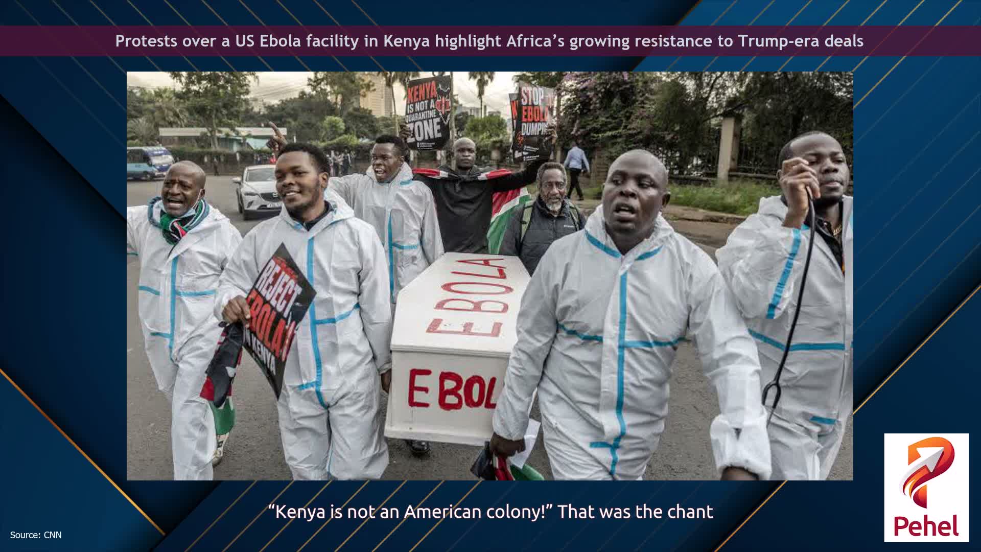 Protests over a US Ebola facility in Kenya highlight Africa’s growing resistance to Trump-era deals