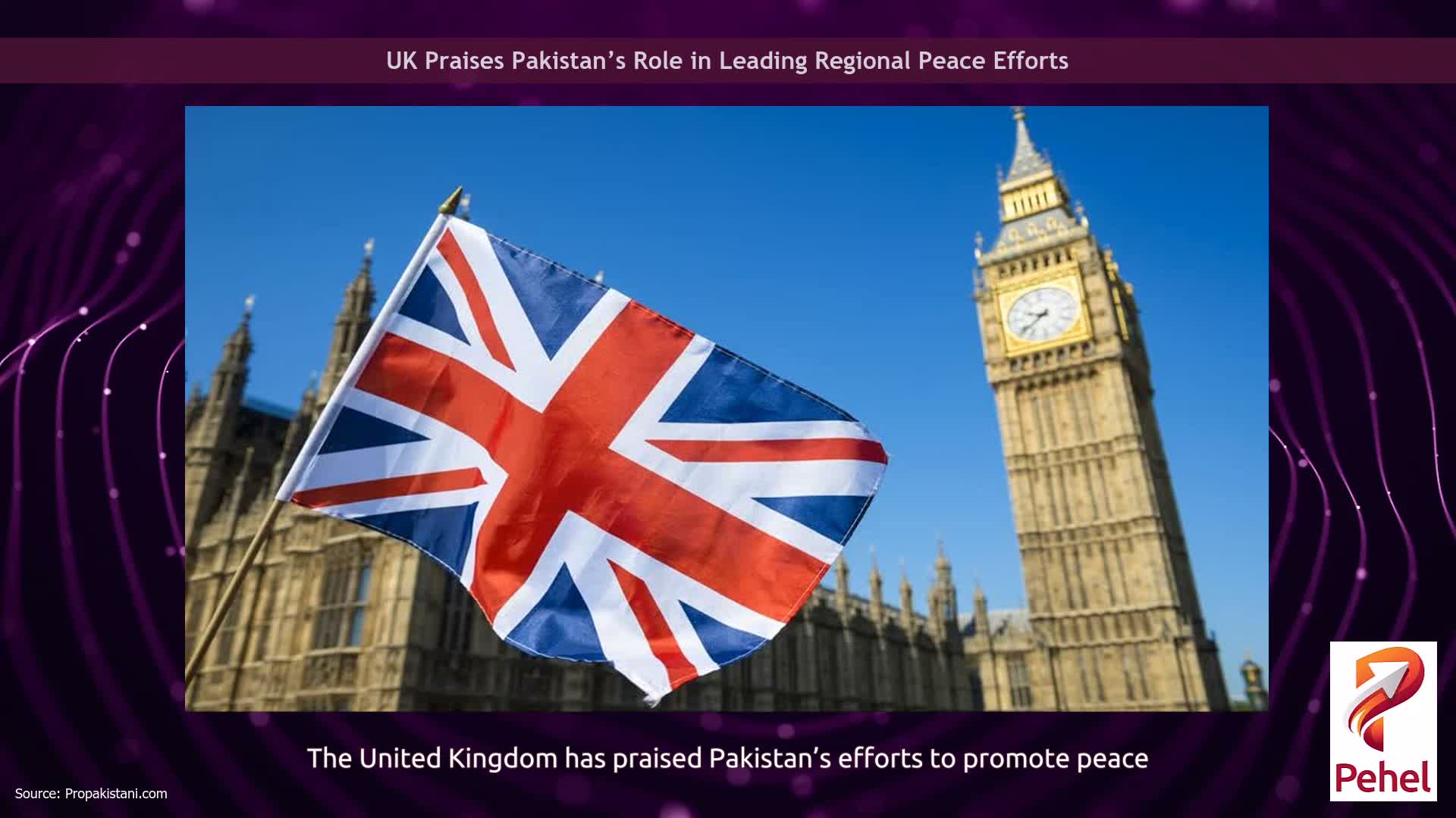 UK Praises Pakistan’s Role in Leading Regional Peace Efforts