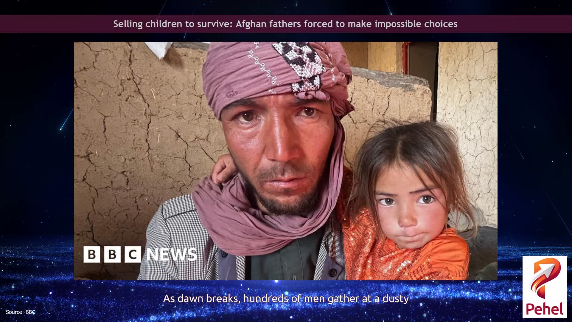 Selling children to survive: Afghan fathers forced to make impossible choices