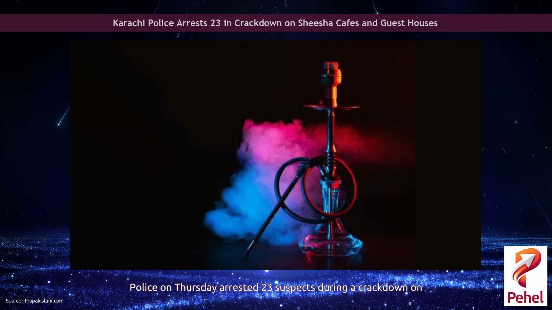 Karachi Police Arrests 23 in Crackdown on Sheesha Cafes and Guest Houses