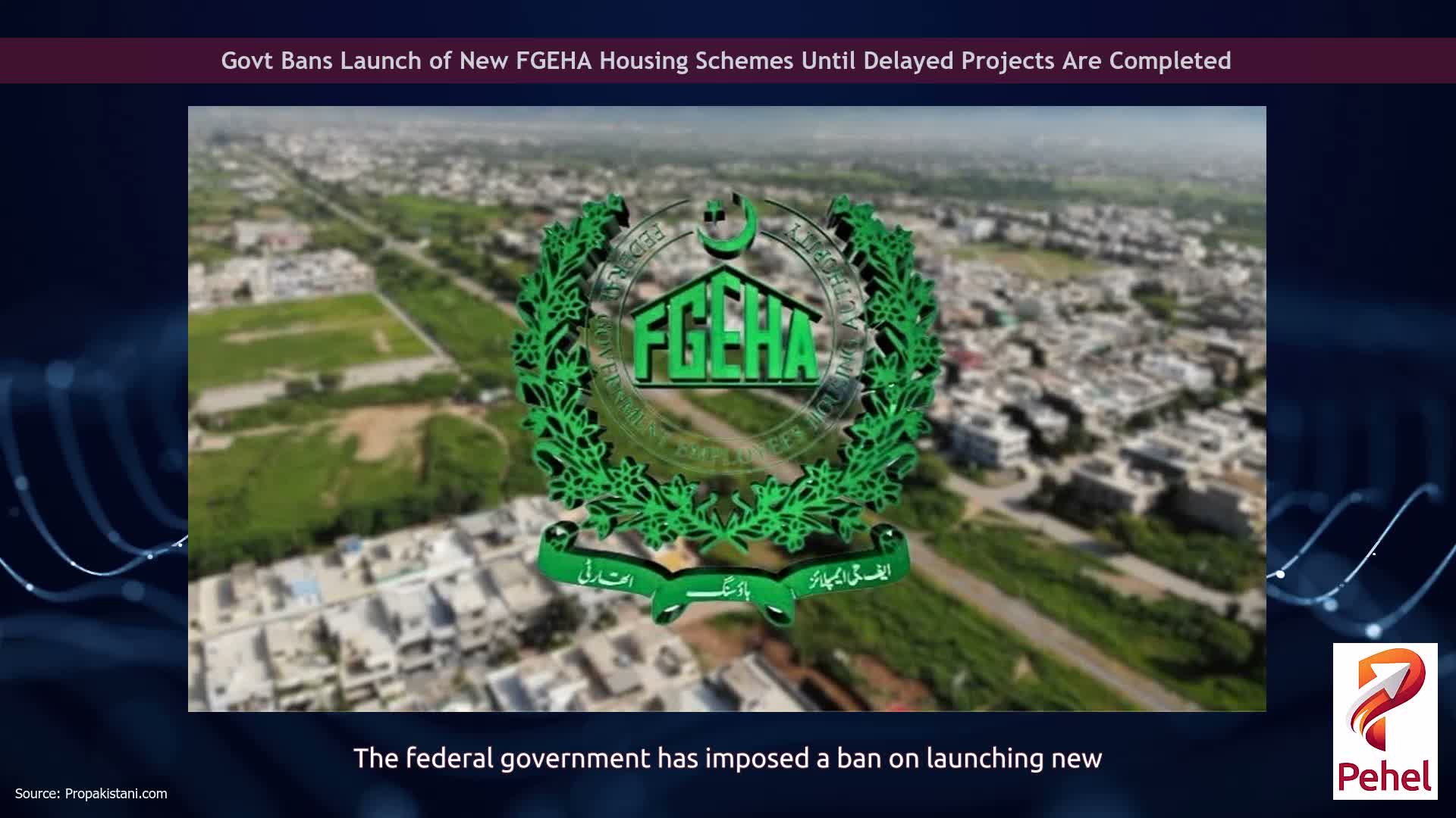 Govt Bans Launch of New FGEHA Housing Schemes Until Delayed Projects Are Completed
