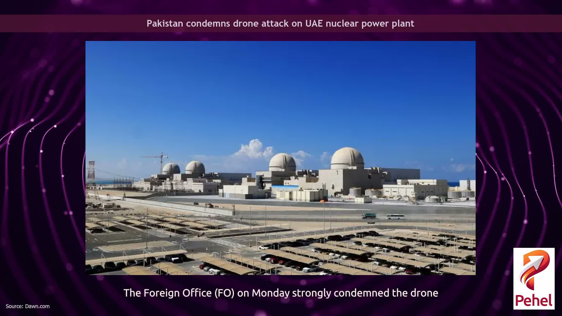 Pakistan condemns drone attack on UAE nuclear power plant