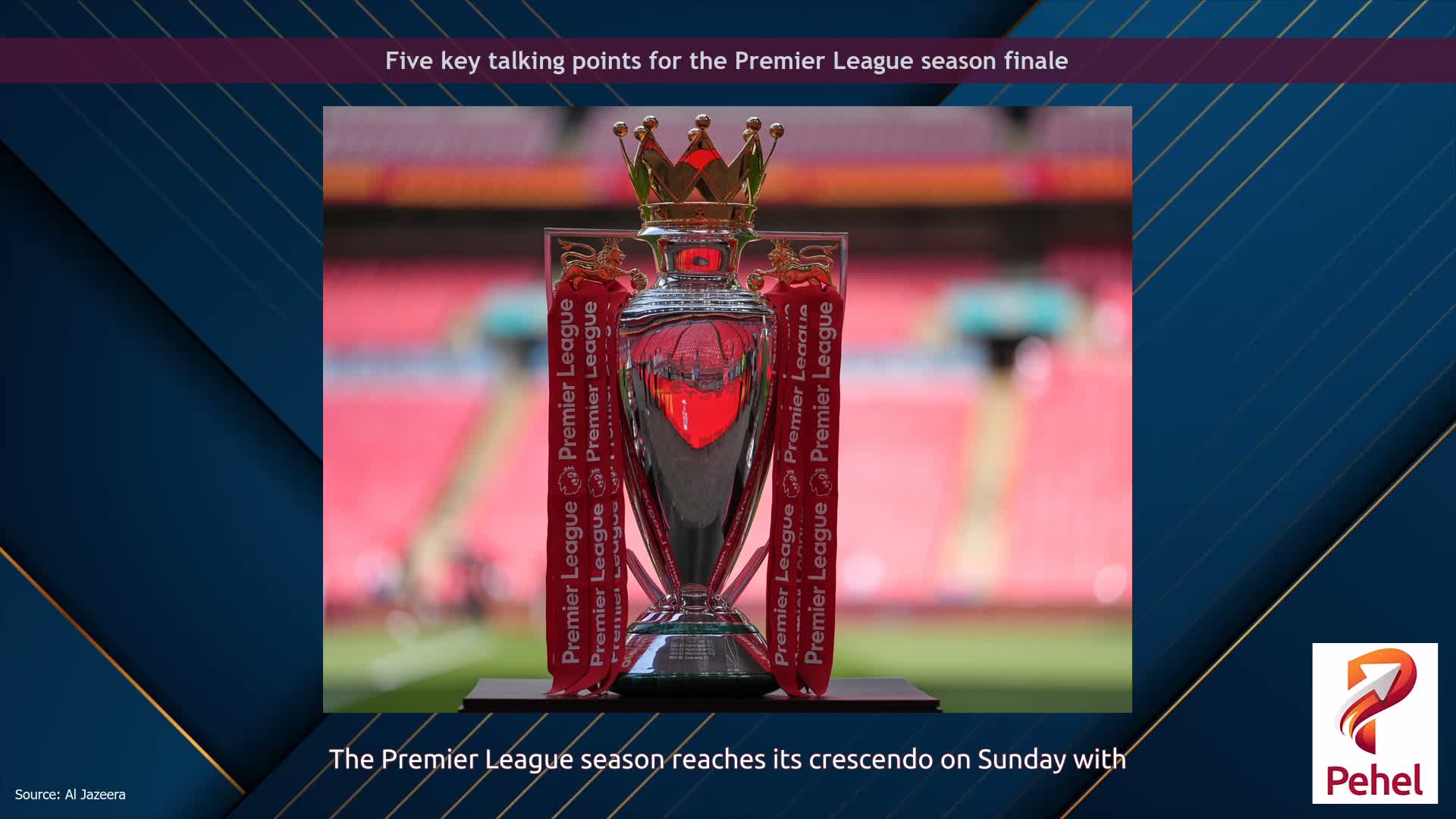 Five key talking points for the Premier League season finale