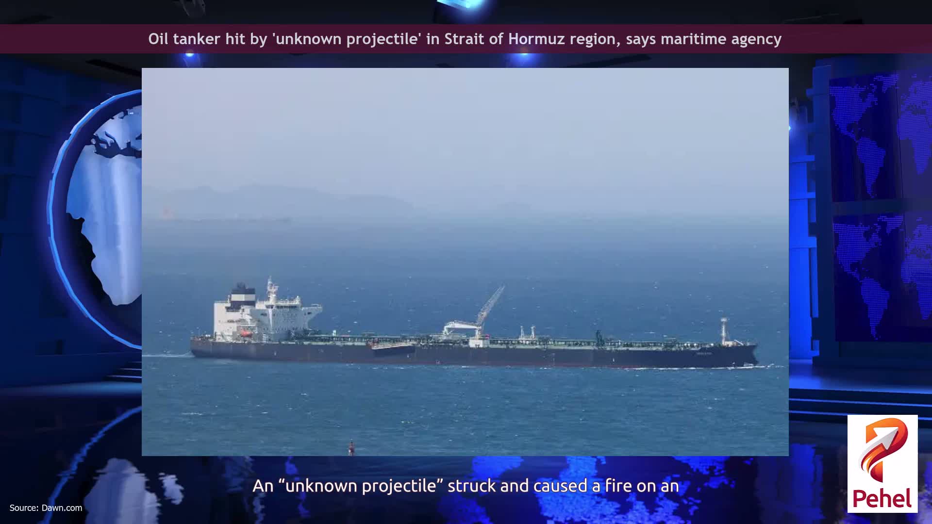 Oil tanker hit by 'unknown projectile' in Strait of Hormuz region, says maritime agency