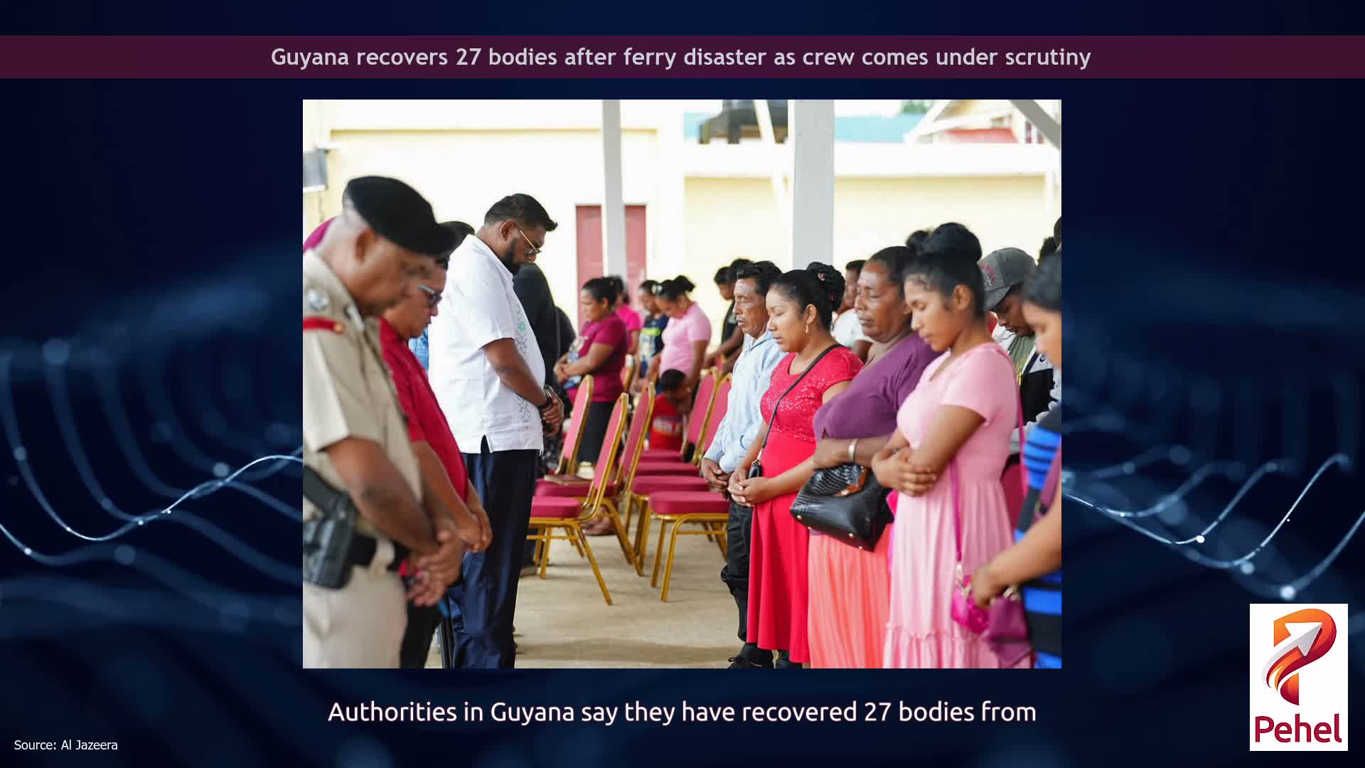 Guyana recovers 27 bodies after ferry disaster as crew comes under scrutiny