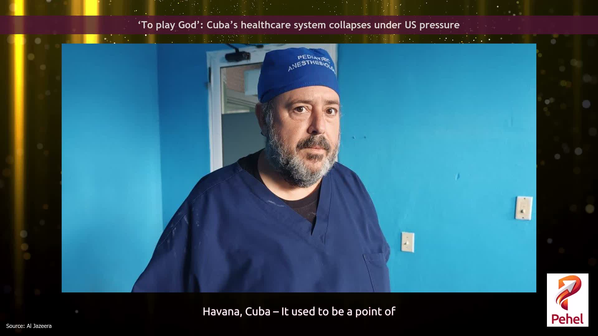 ‘To play God’: Cuba’s healthcare system collapses under US pressure