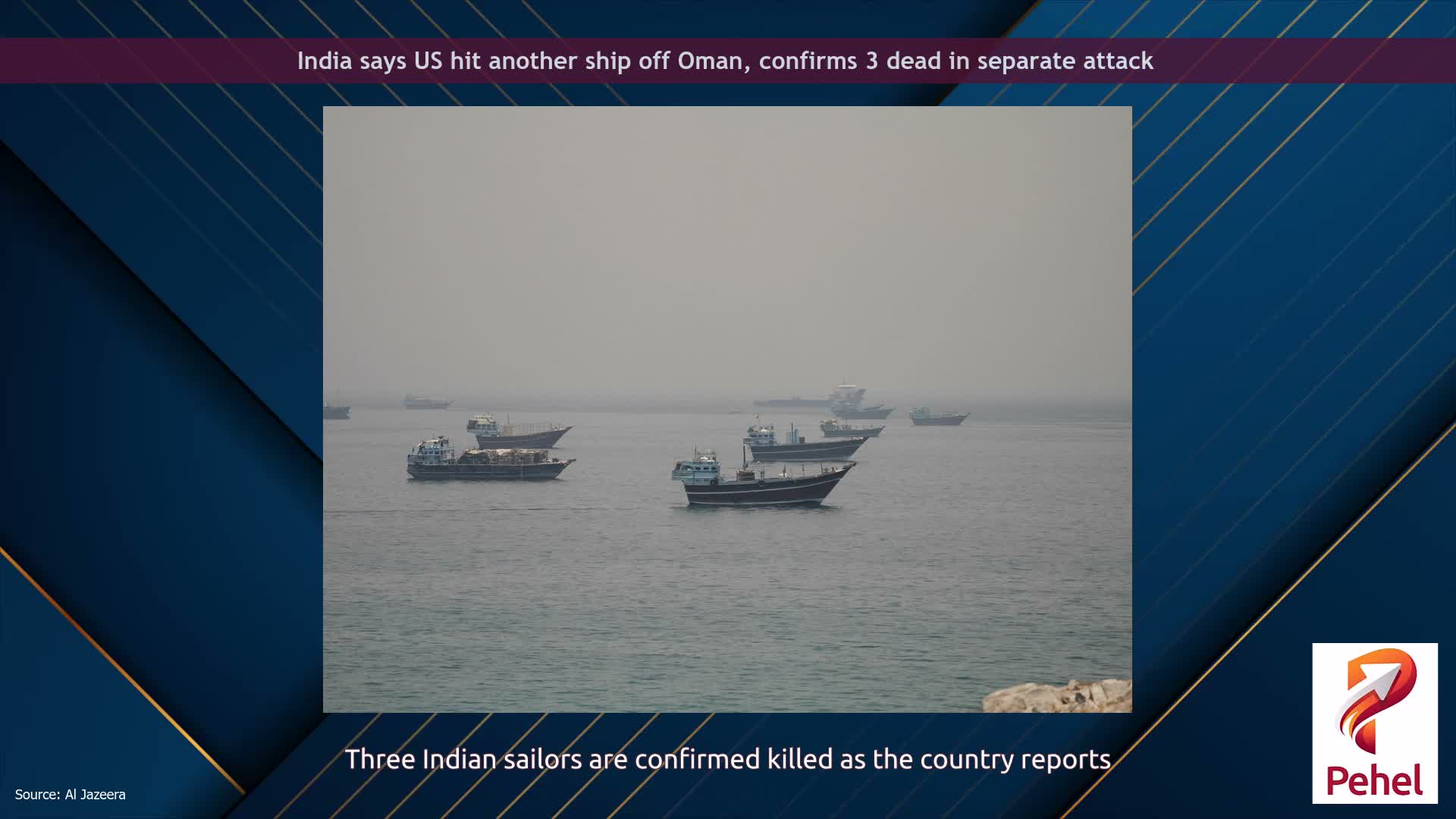 India says US hit another ship off Oman, confirms 3 dead in separate attack