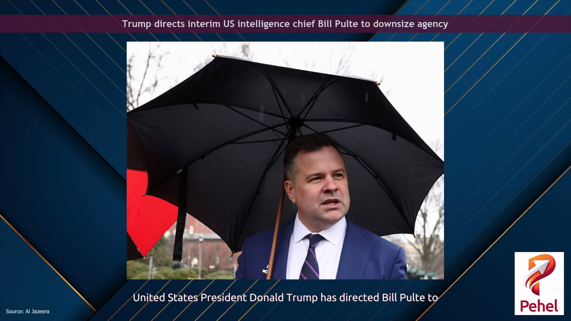 Trump directs interim US intelligence chief Bill Pulte to downsize agency