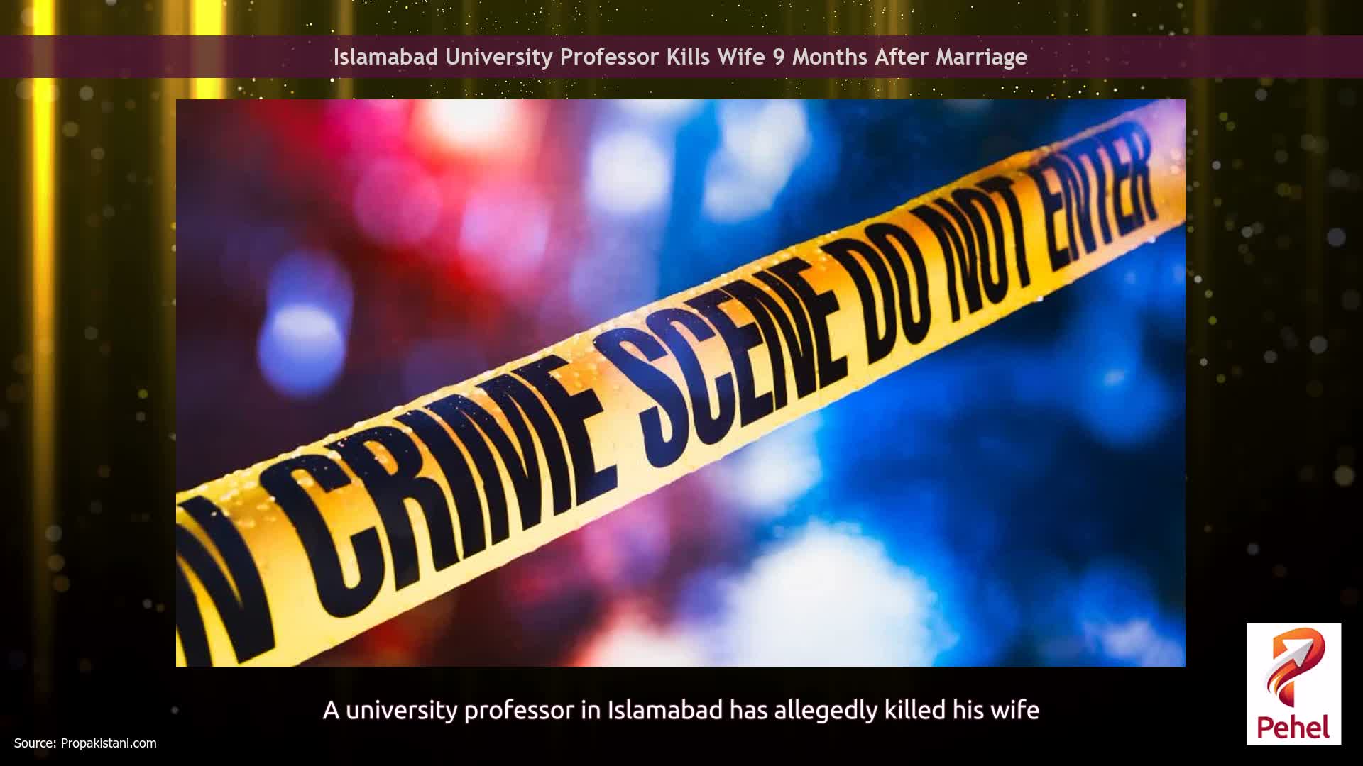 Islamabad University Professor Kills Wife 9 Months After Marriage