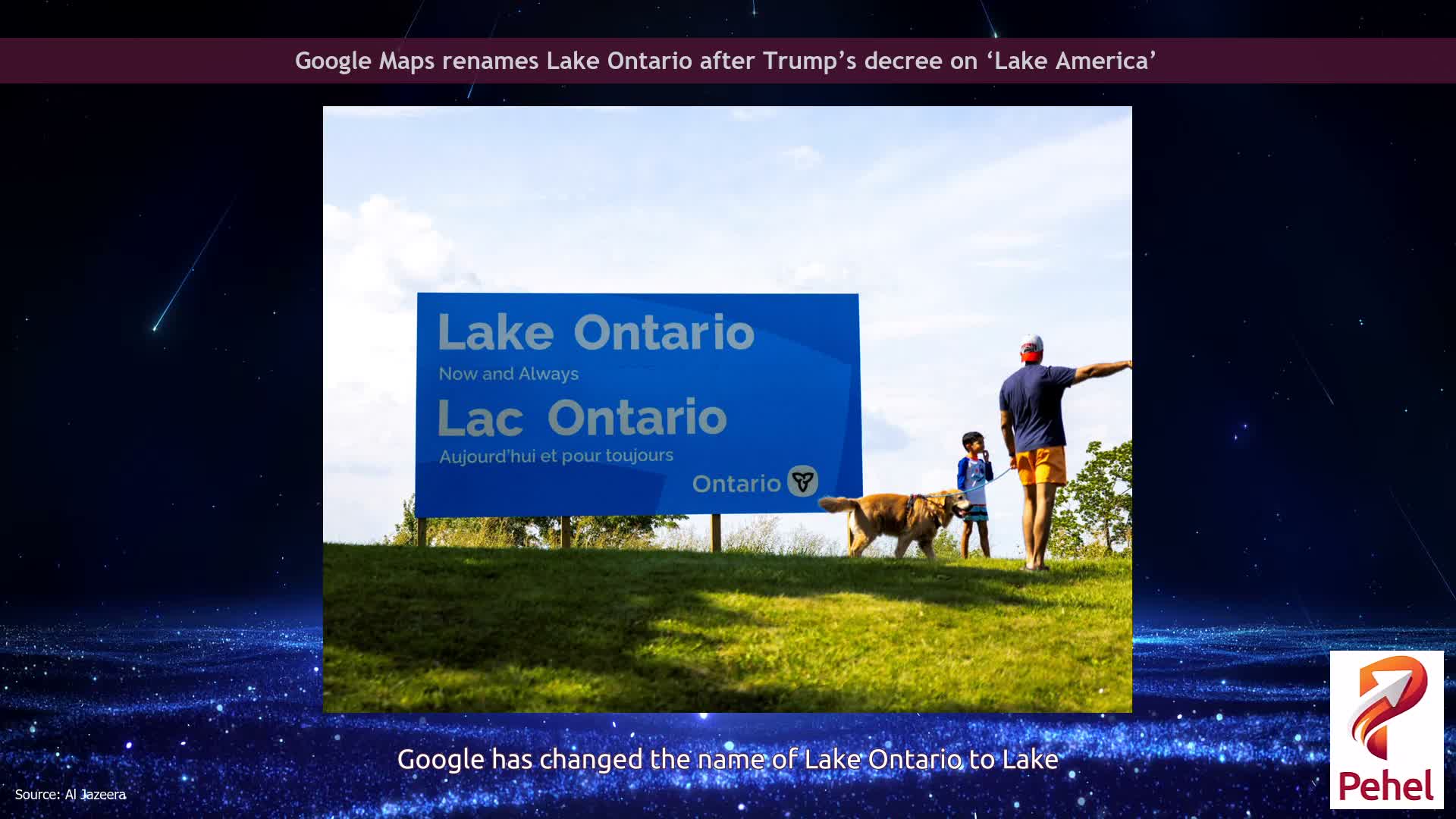 Google Maps renames Lake Ontario after Trump’s decree on ‘Lake America’
