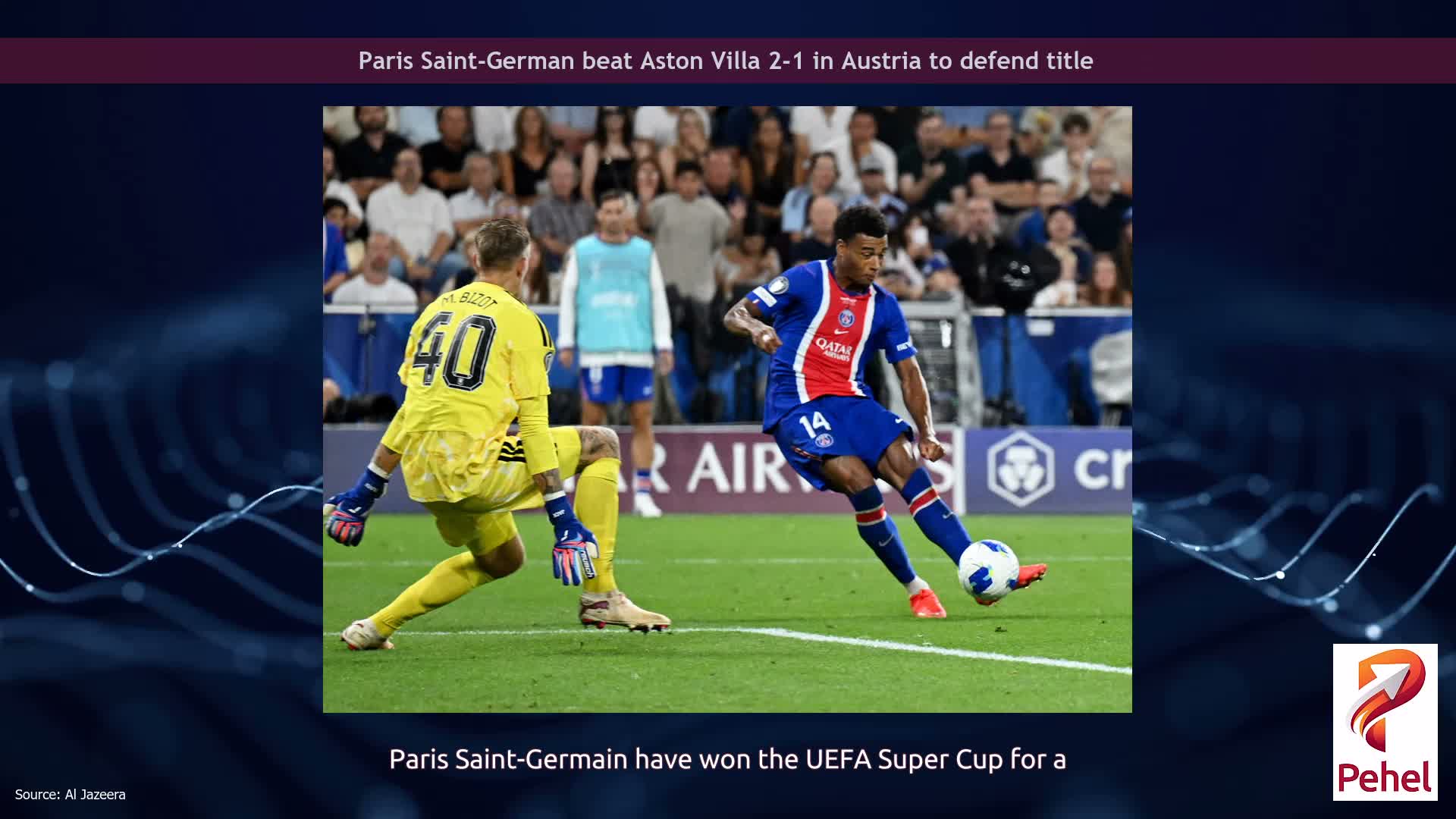 Paris Saint-German beat Aston Villa 2-1 in Austria to defend title