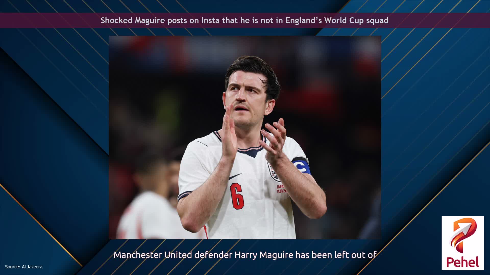 Shocked Maguire posts on Insta that he is not in England’s World Cup squad