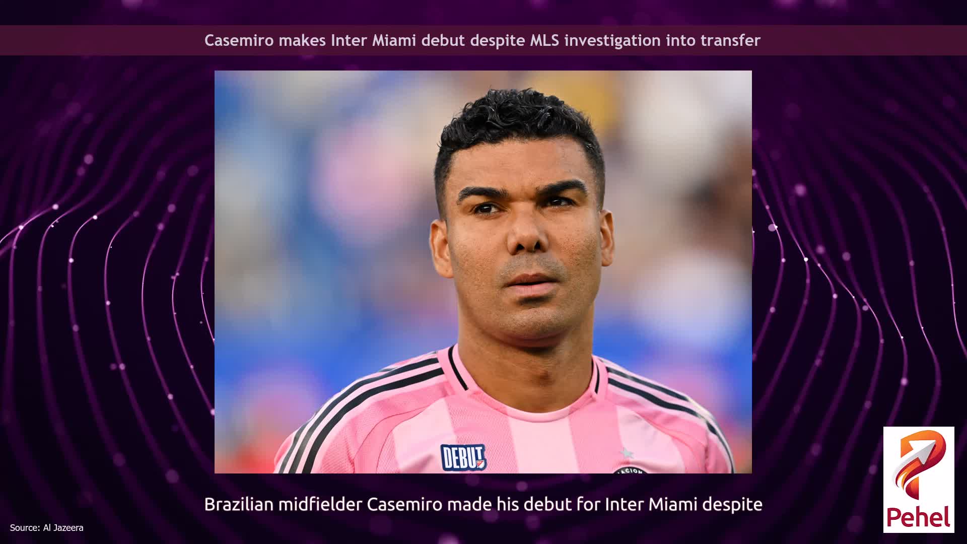 Casemiro makes Inter Miami debut despite MLS investigation into transfer