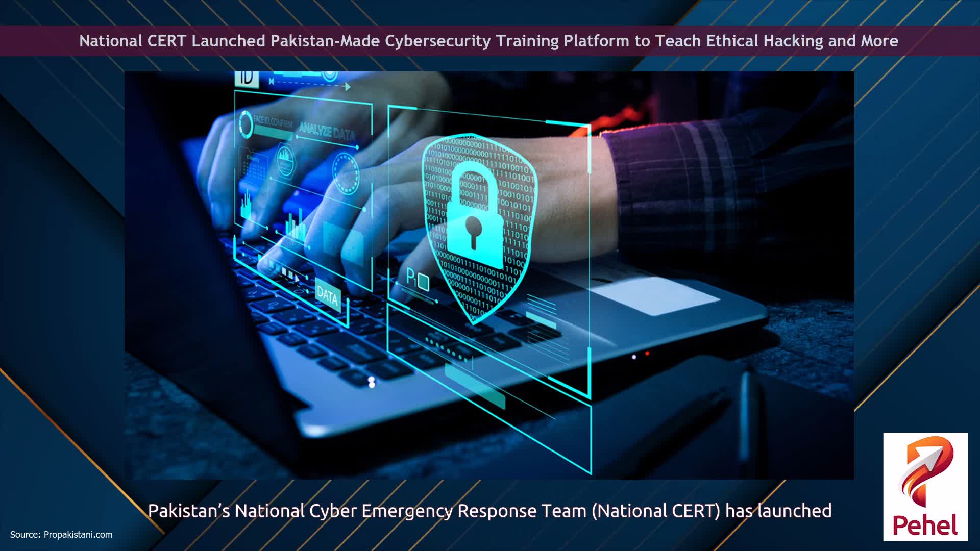 National CERT Launched Pakistan-Made Cybersecurity Training Platform to Teach Ethical Hacking and More