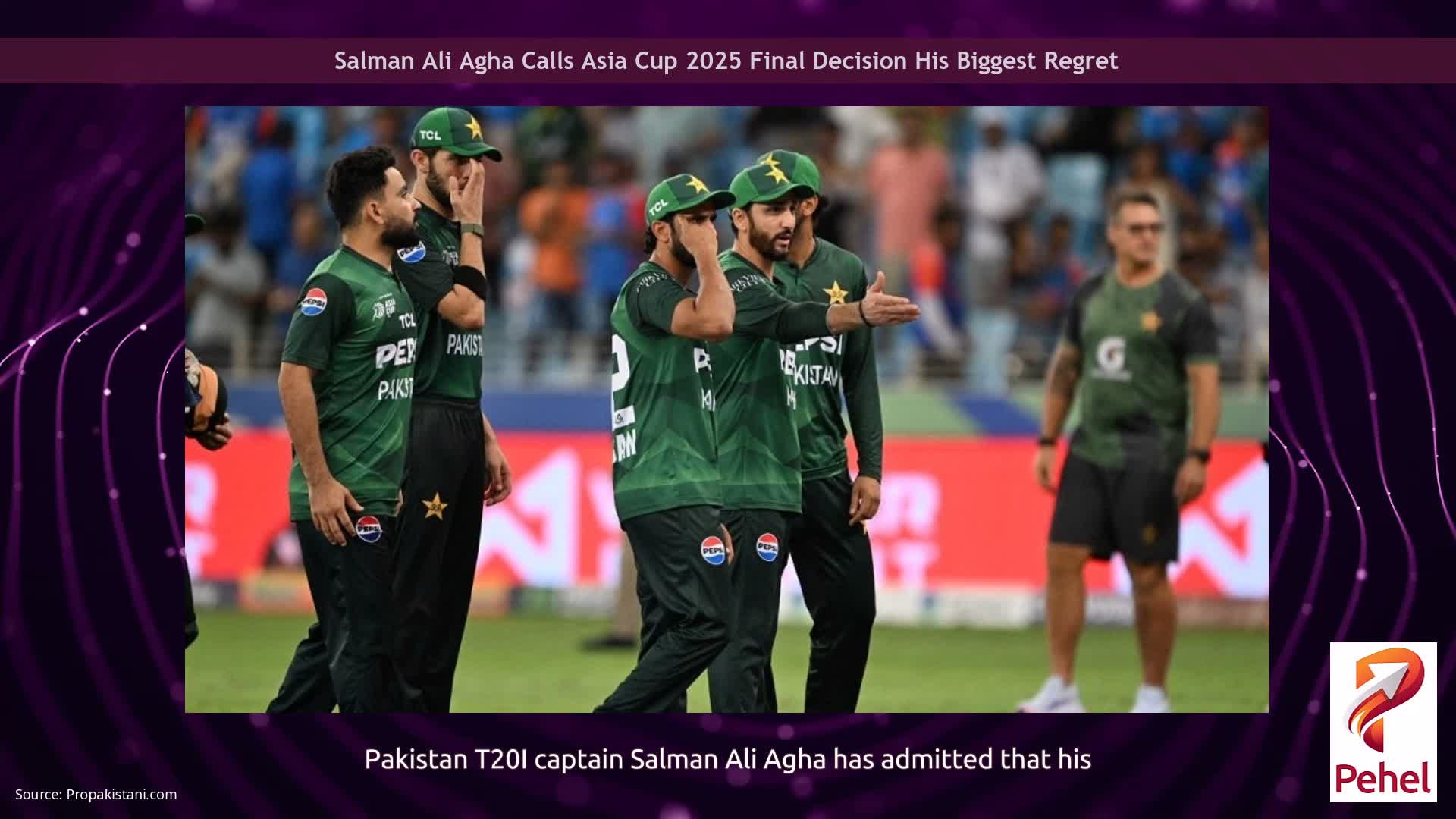 Salman Ali Agha Calls Asia Cup 2025 Final Decision His Biggest Regret