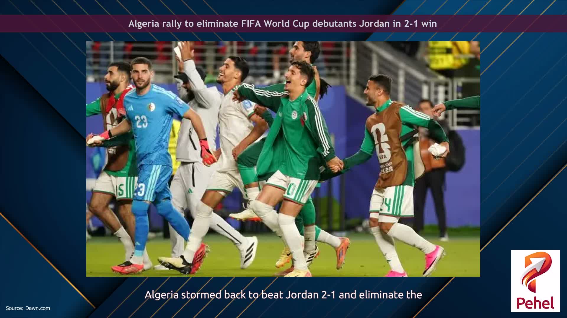 Algeria rally to eliminate FIFA World Cup debutants Jordan in 2-1 win