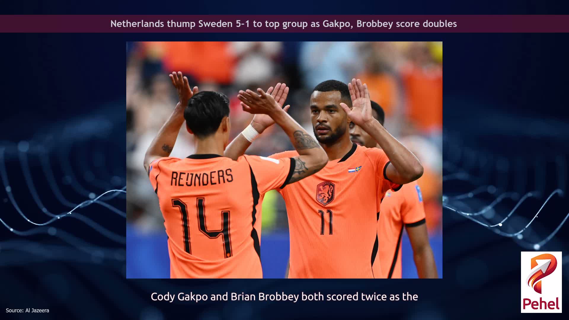Netherlands thump Sweden 5–1 to top group as Gakpo, Brobbey score doubles