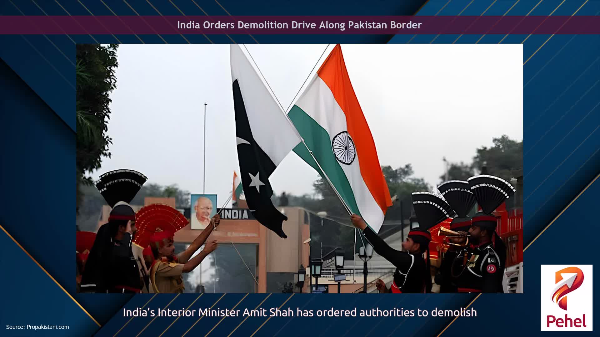 India Orders Demolition Drive Along Pakistan Border