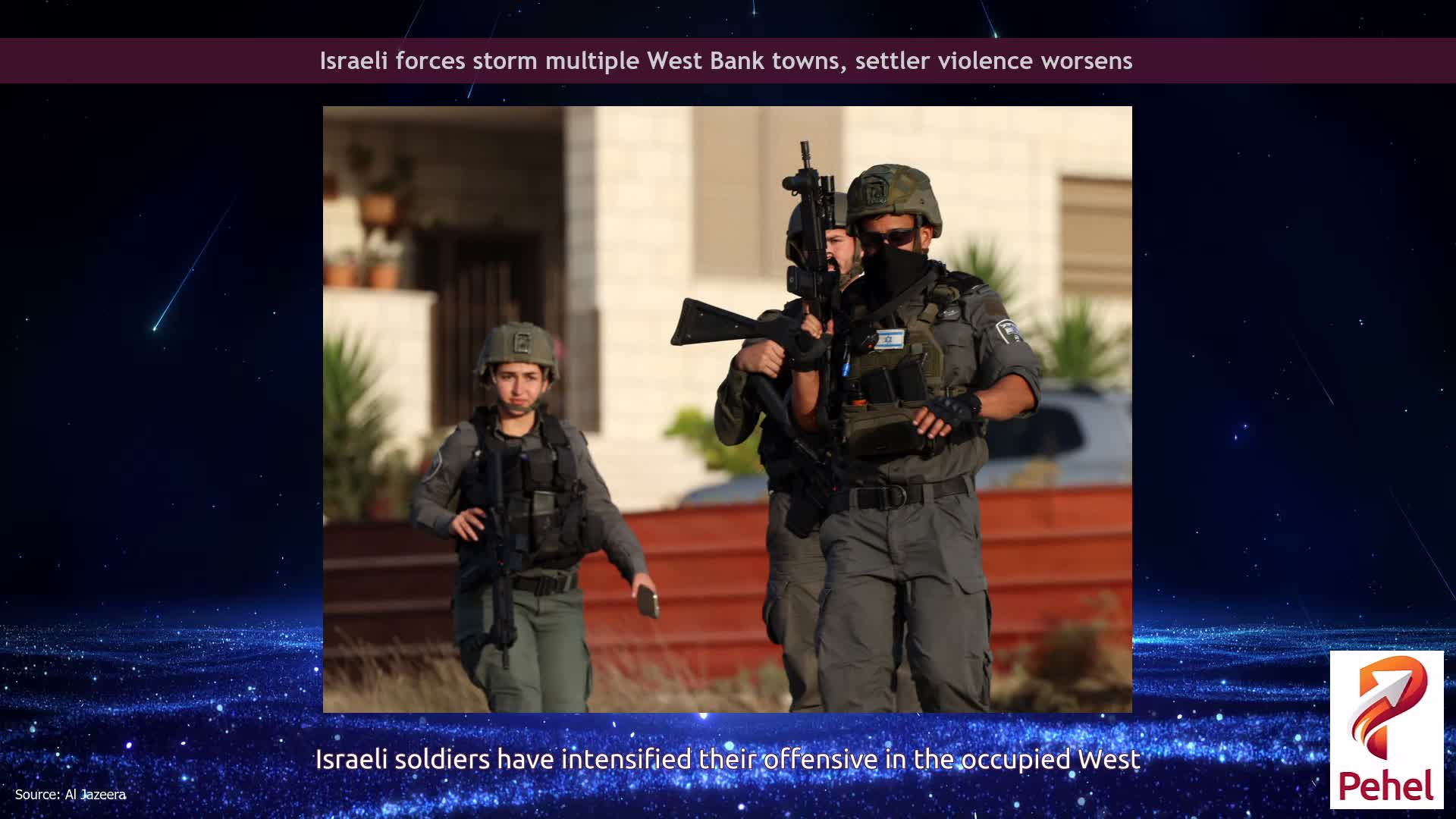 Israeli forces storm multiple West Bank towns, settler violence worsens