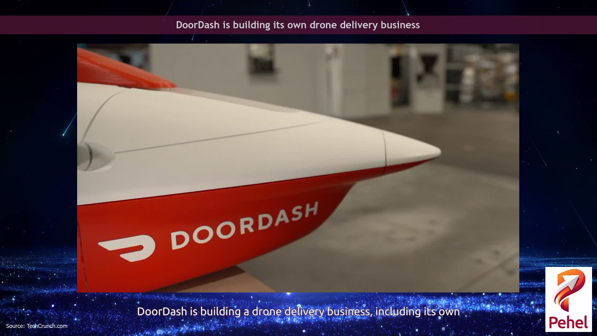 DoorDash is building its own drone delivery business