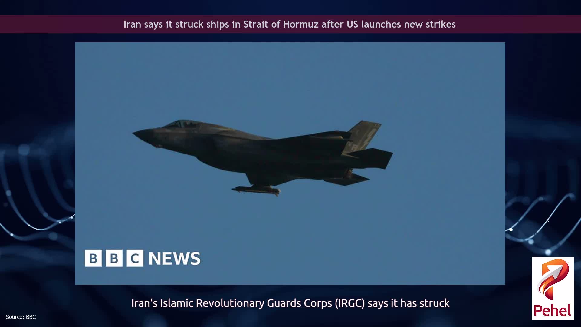Iran says it struck ships in Strait of Hormuz after US launches new strikes