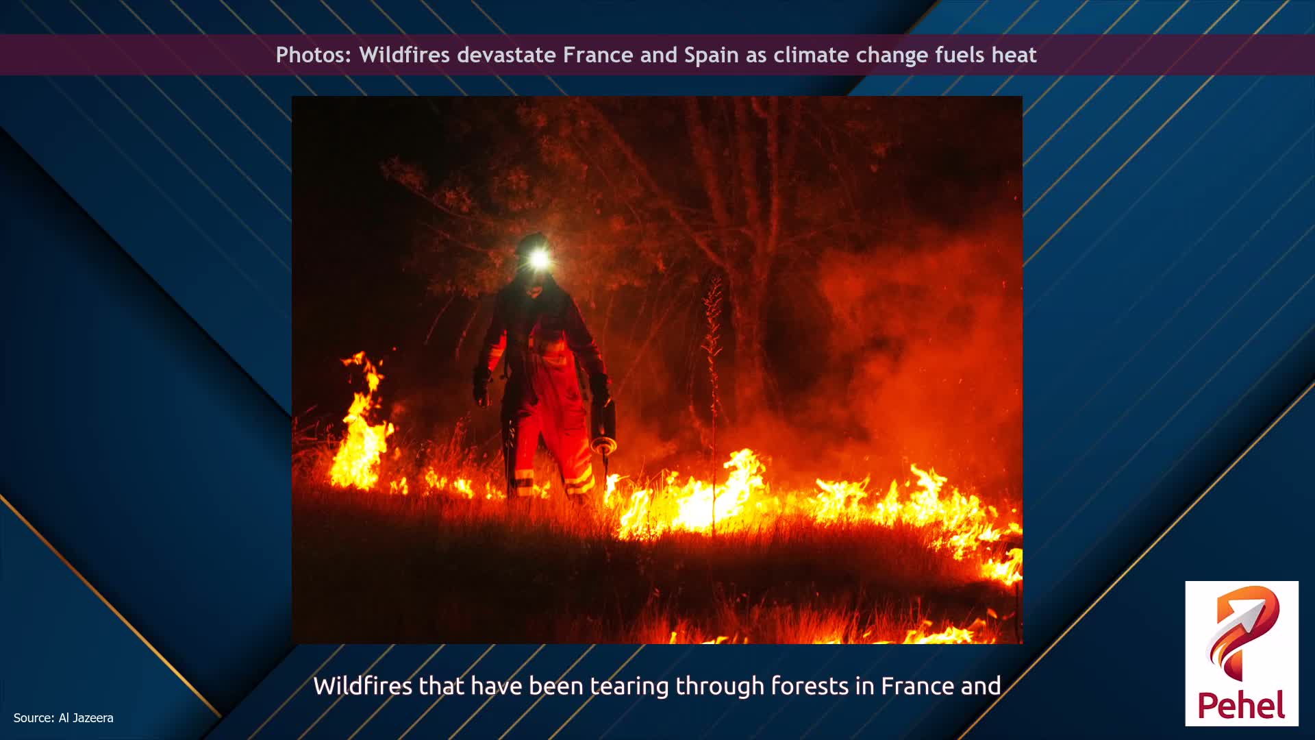Photos: Wildfires devastate France and Spain as climate change fuels heat