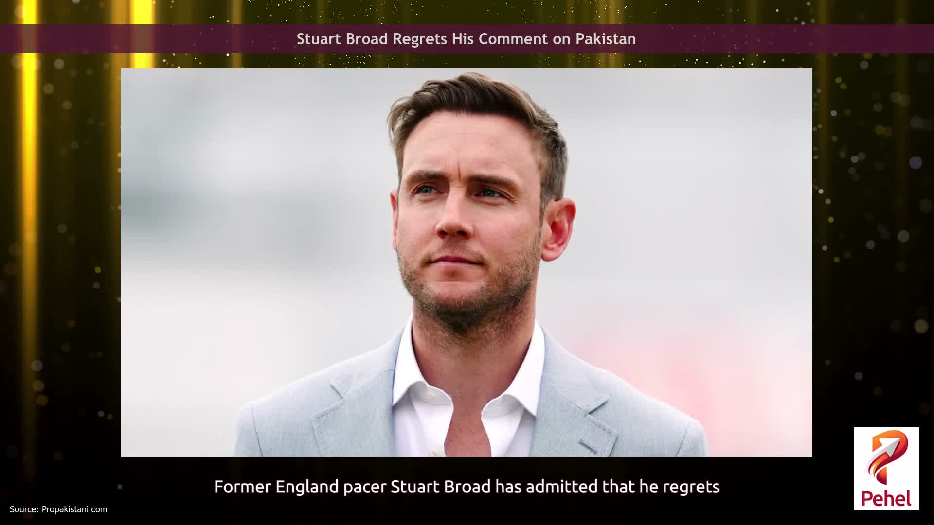Stuart Broad Regrets His Comment on Pakistan
