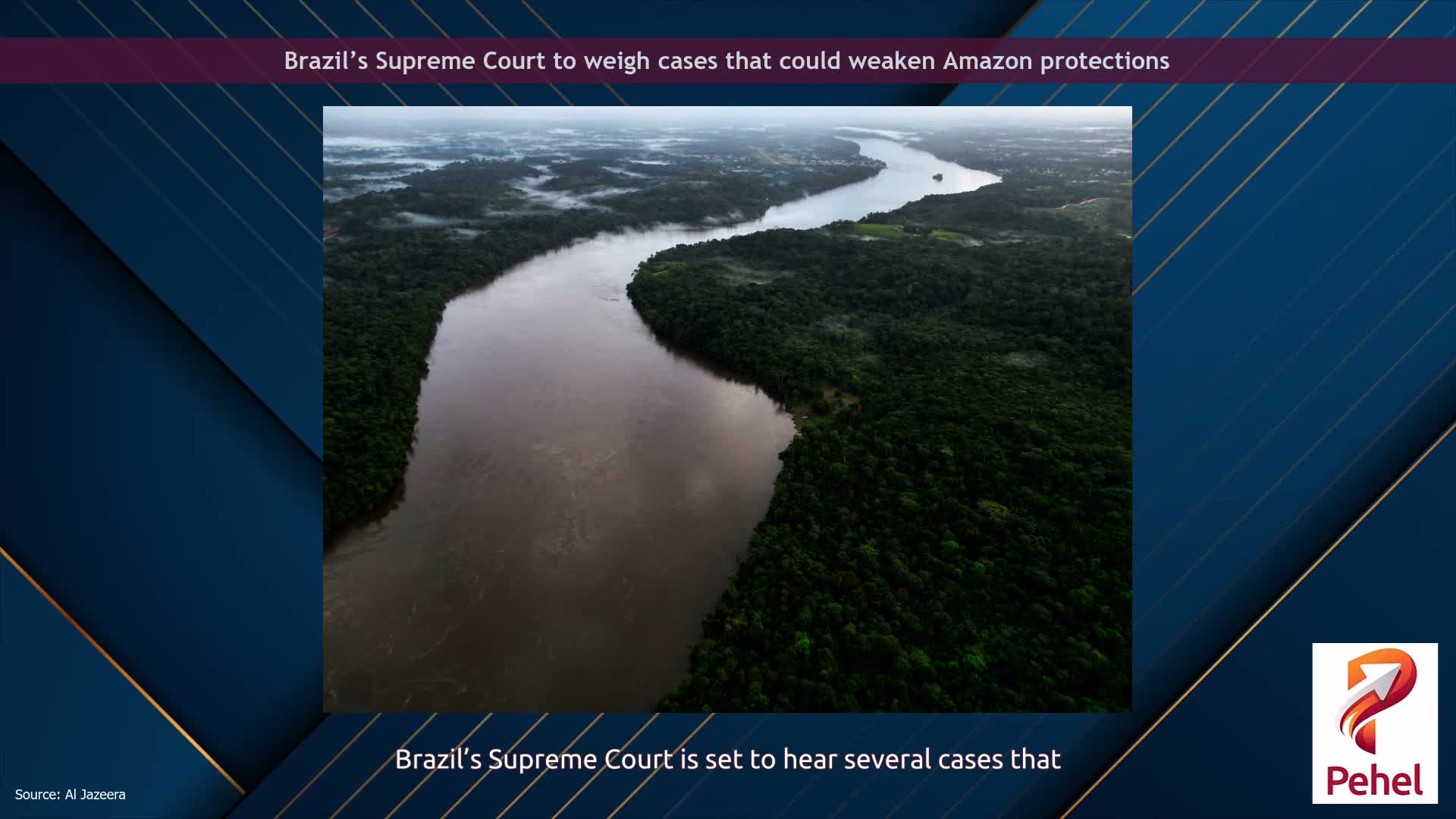 Brazil’s Supreme Court to weigh cases that could weaken Amazon protections