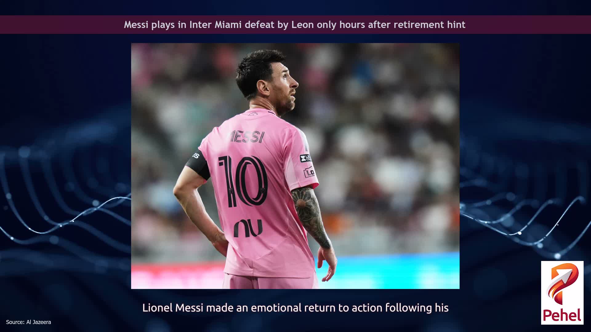 Messi plays in Inter Miami defeat by Leon only hours after retirement hint