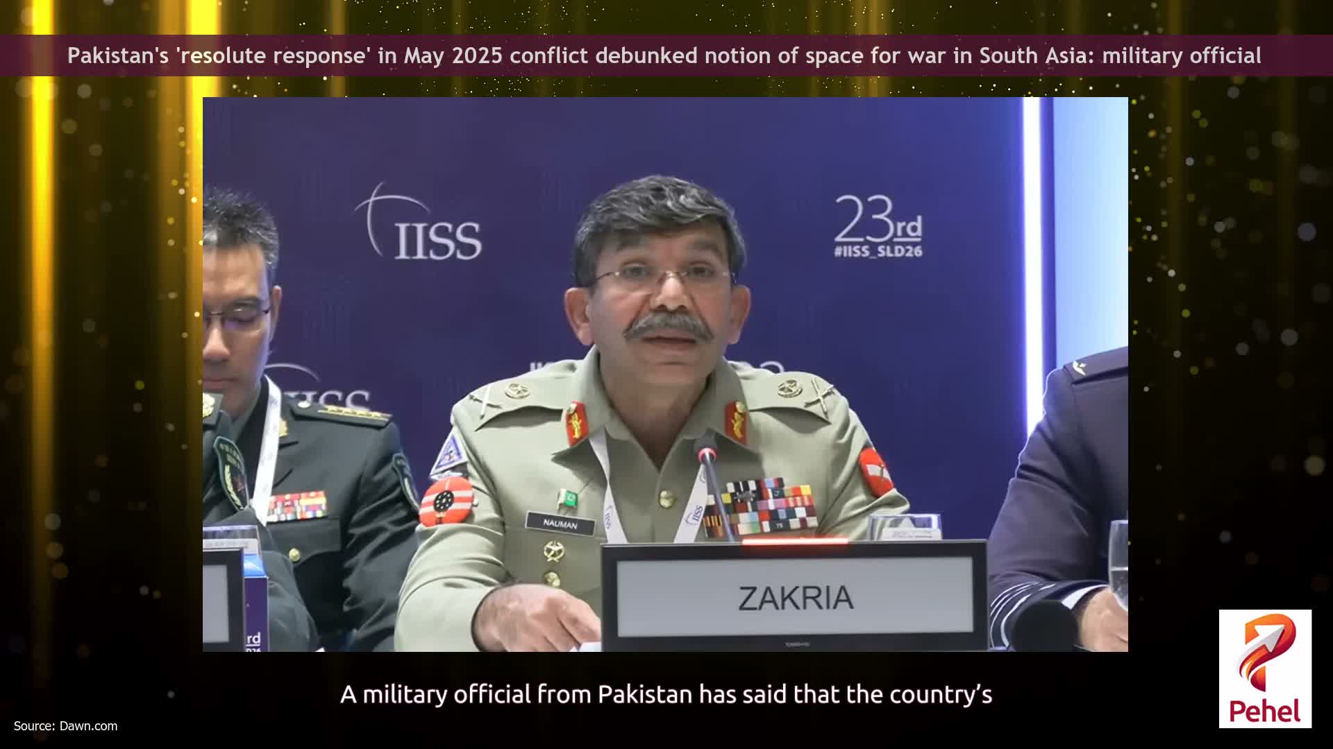 Pakistan's 'resolute response' in May 2025 conflict debunked notion of space for war in South Asia: military official