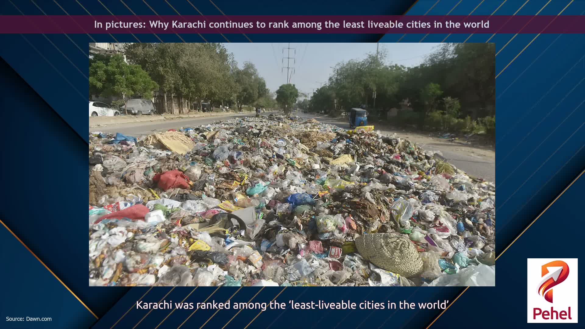 In pictures: Why Karachi continues to rank among the least liveable cities in the world